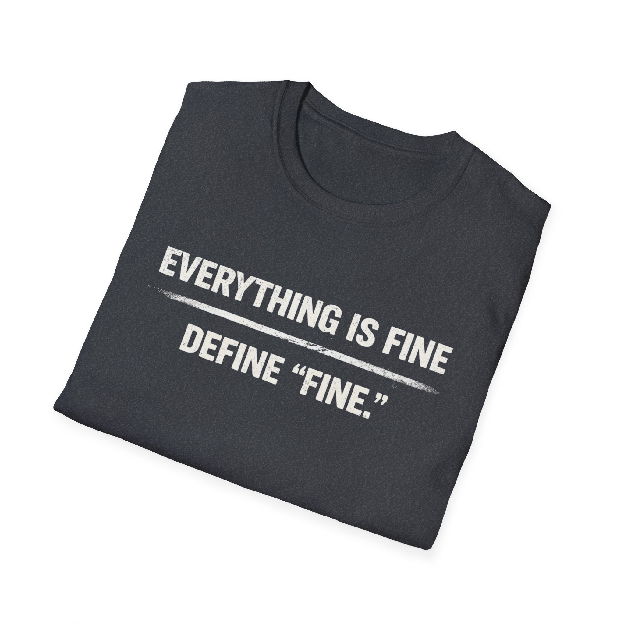 Minimalist 'Everything Is Fine' White Tee — Subtle Irony Graphic T-Shirt
