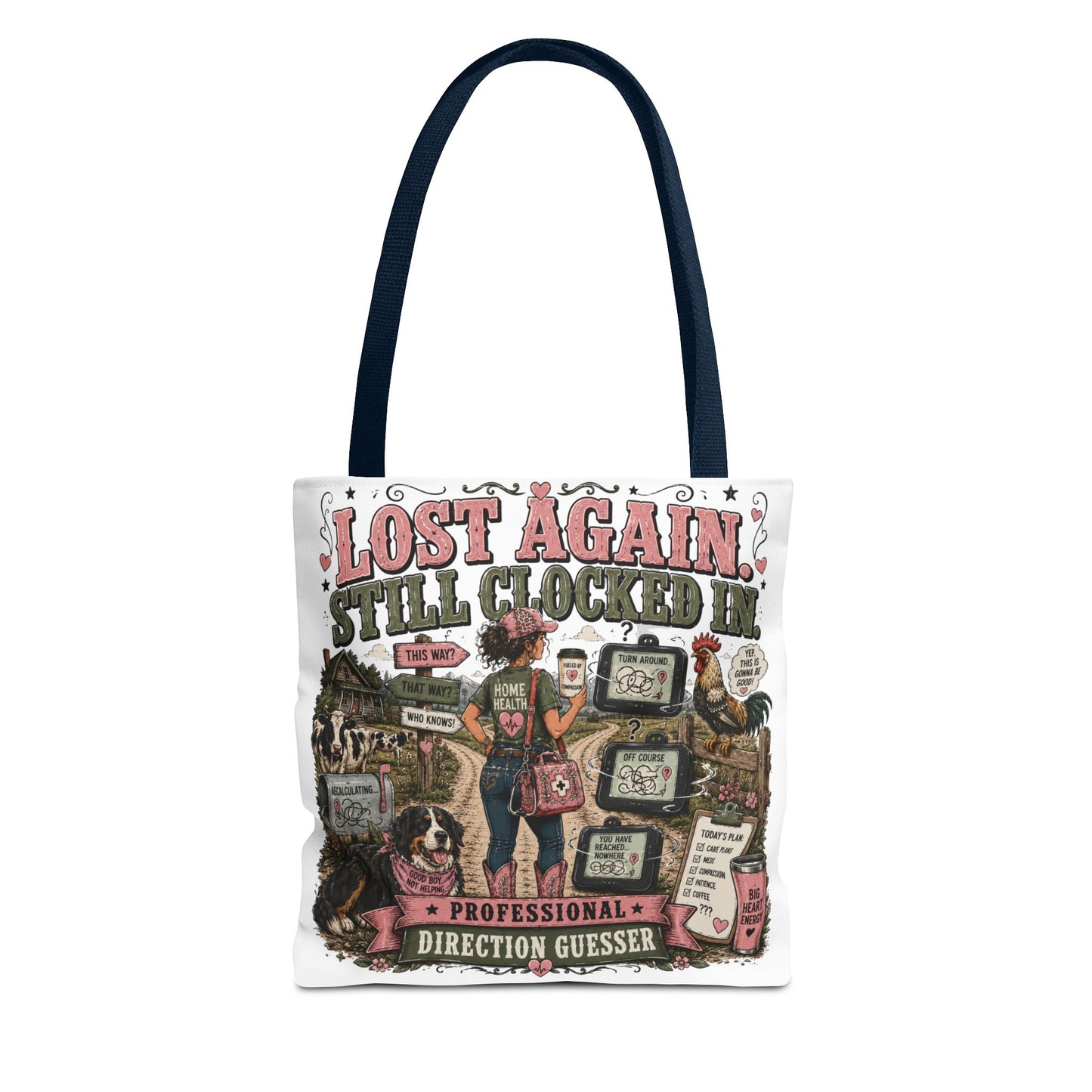Home Health Care — 'Still Clocked In' Funny Direction-Guessing Travel Tote
