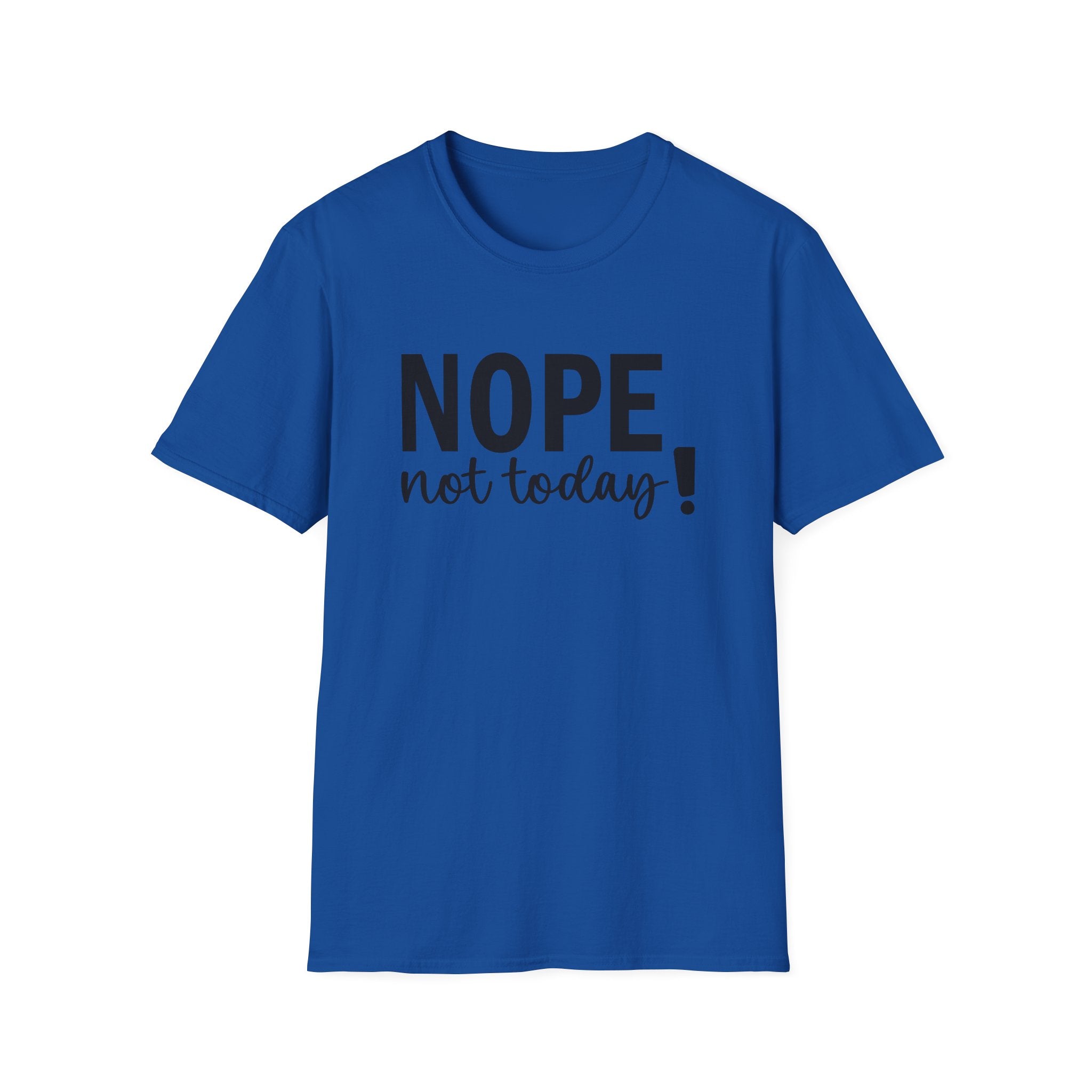 Nope, Not Today