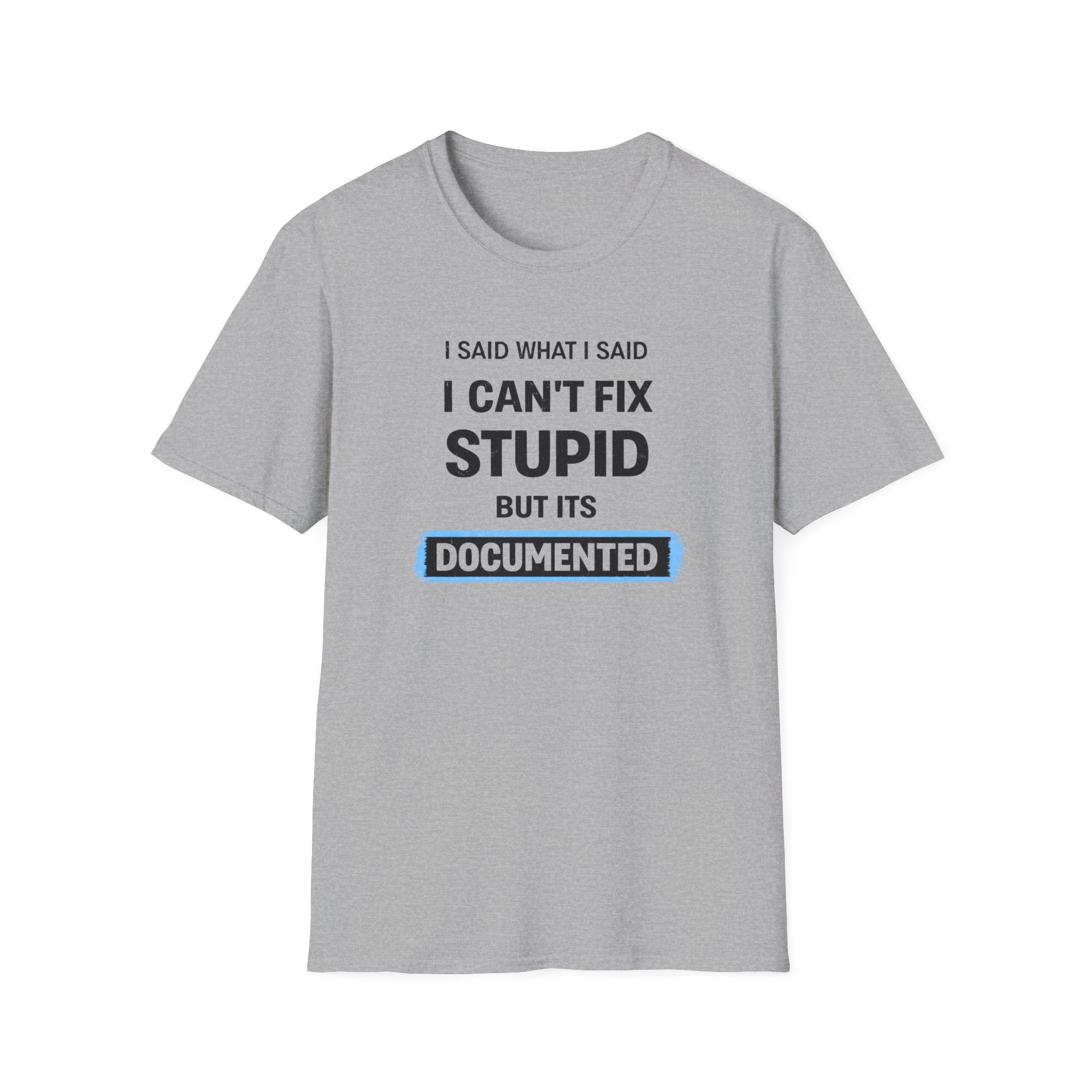 I Can't Fix Stupid But It's Documented