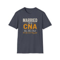Married to a CNA T-Shirt — "Yes, She's Tired, No You Can't Have Her" Gift Tee