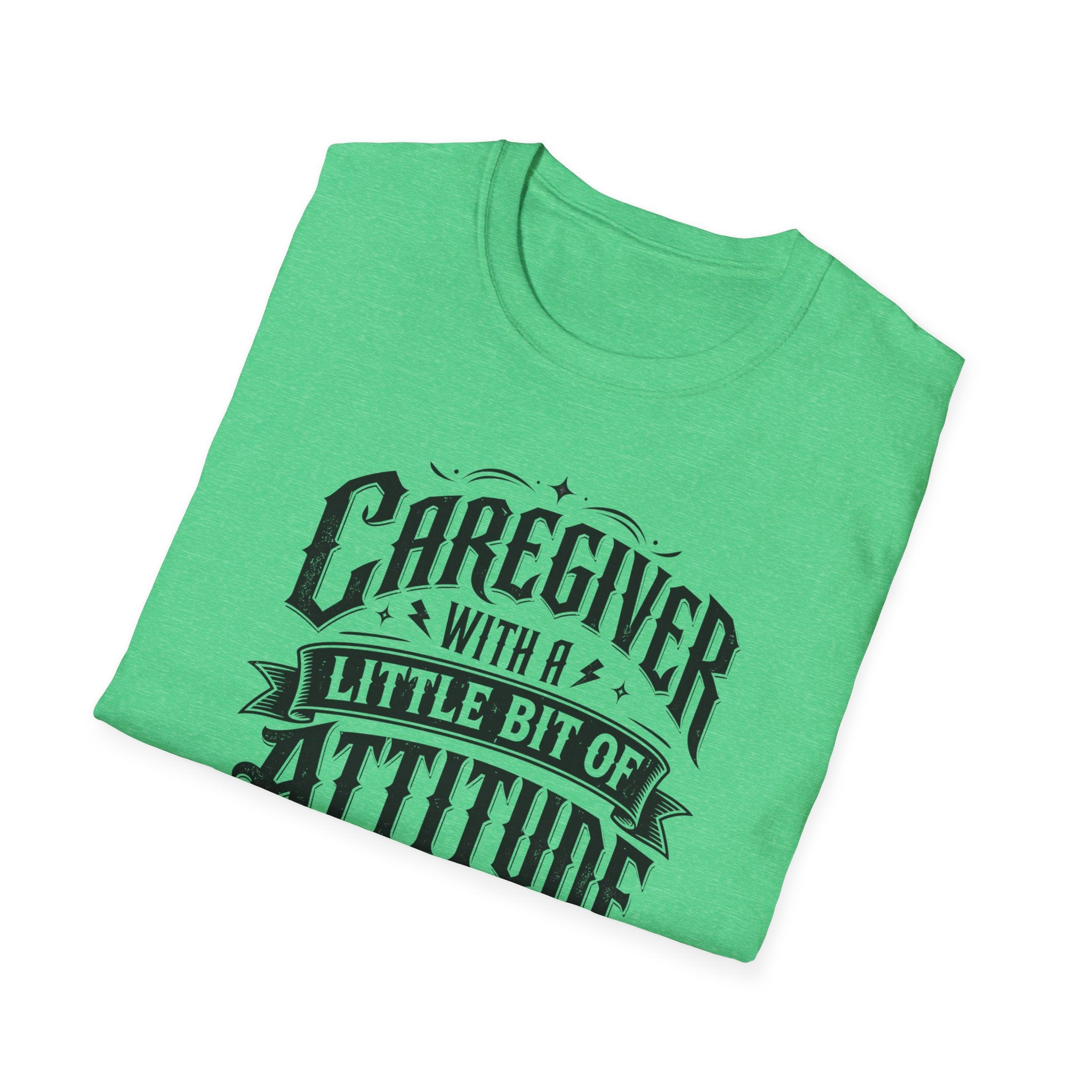Caregiver T-Shirt - "Caregiver With A Little Bit Of Attitude" Graphic Tee