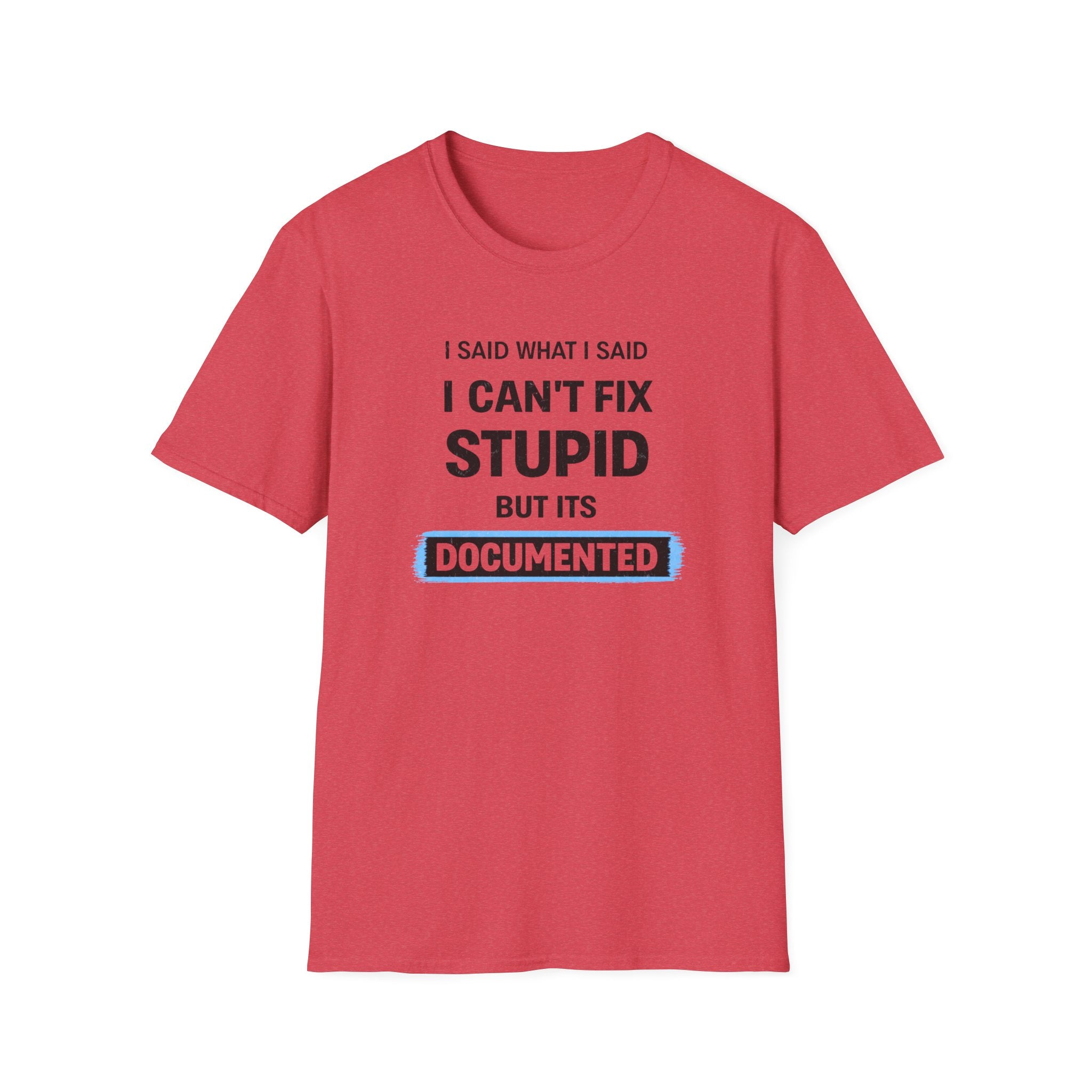 I Can't Fix Stupid But It's Documented