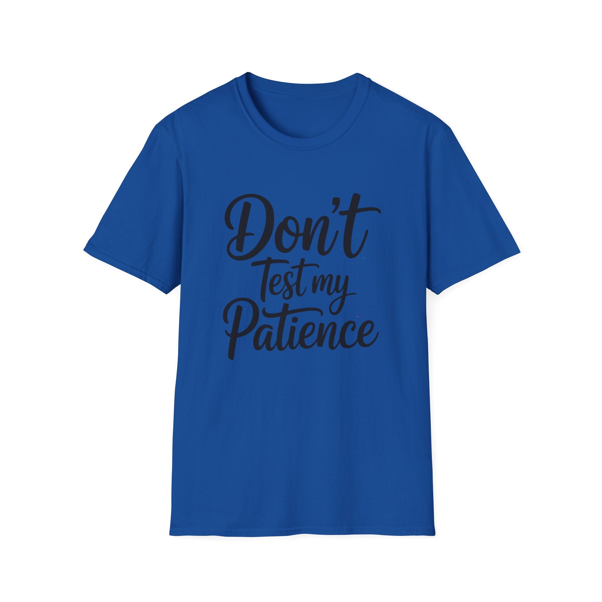 Don’t Test My Patience
