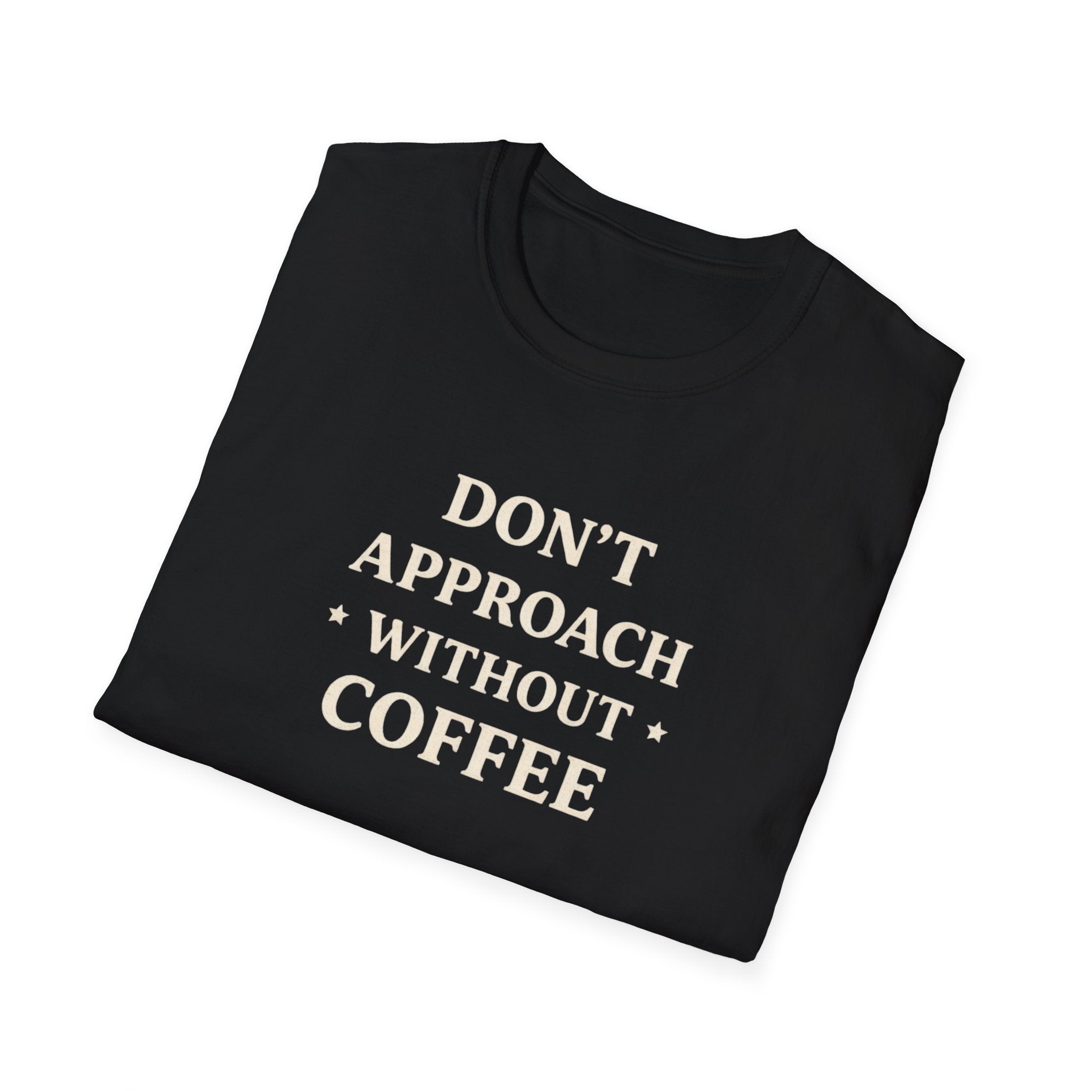 Don't Approach Without Coffee
