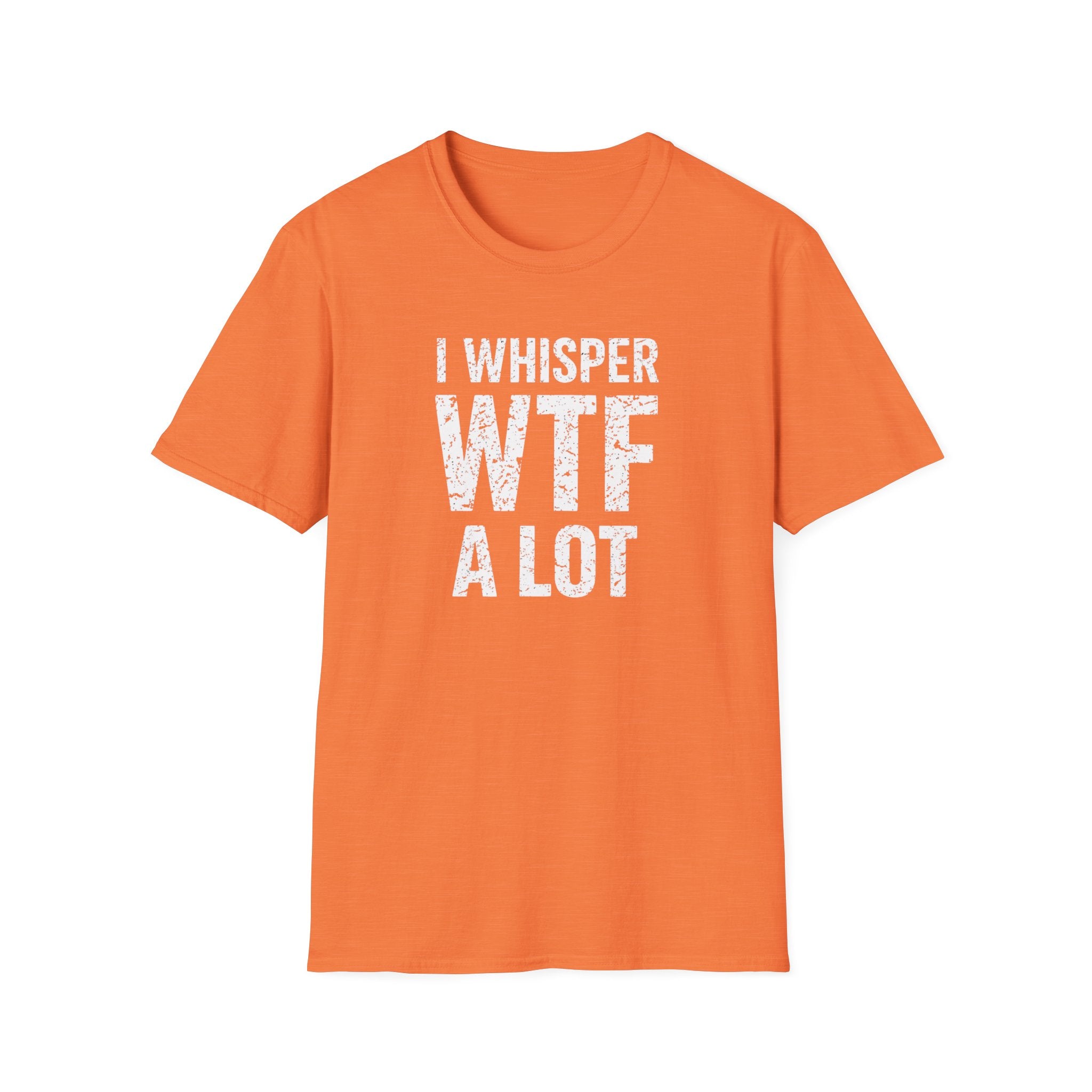 I WHISPER WTF ALOT