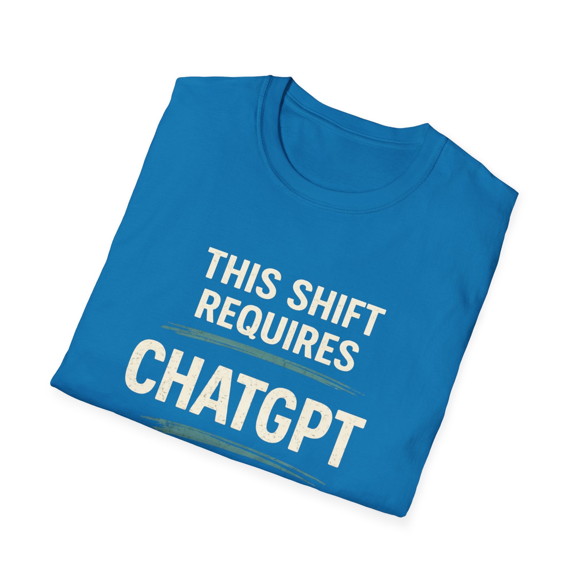 This Shift Requires ChatGPT