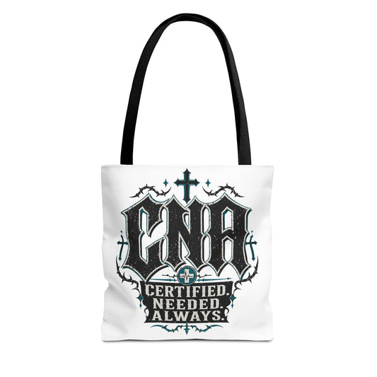 CNA Certified Tote Bag — "Certified. Needed. Always." Nursing Assistant Gift