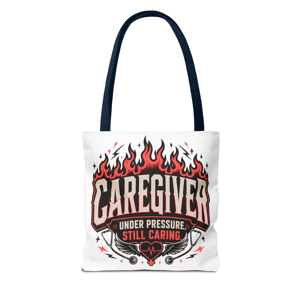 Caregiver Tote Bag — "Under Pressure, Still Caring" Flame Design