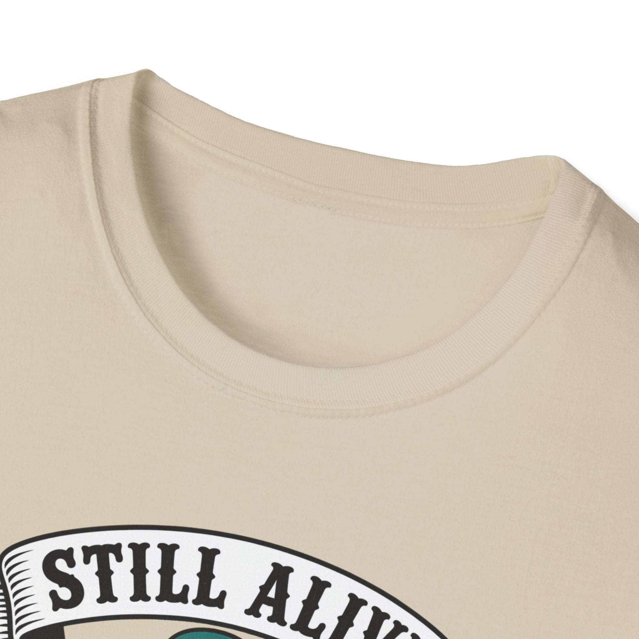 Still Alive Skeleton T-Shirt — "Still Alive You're Welcome" Graphic Tee