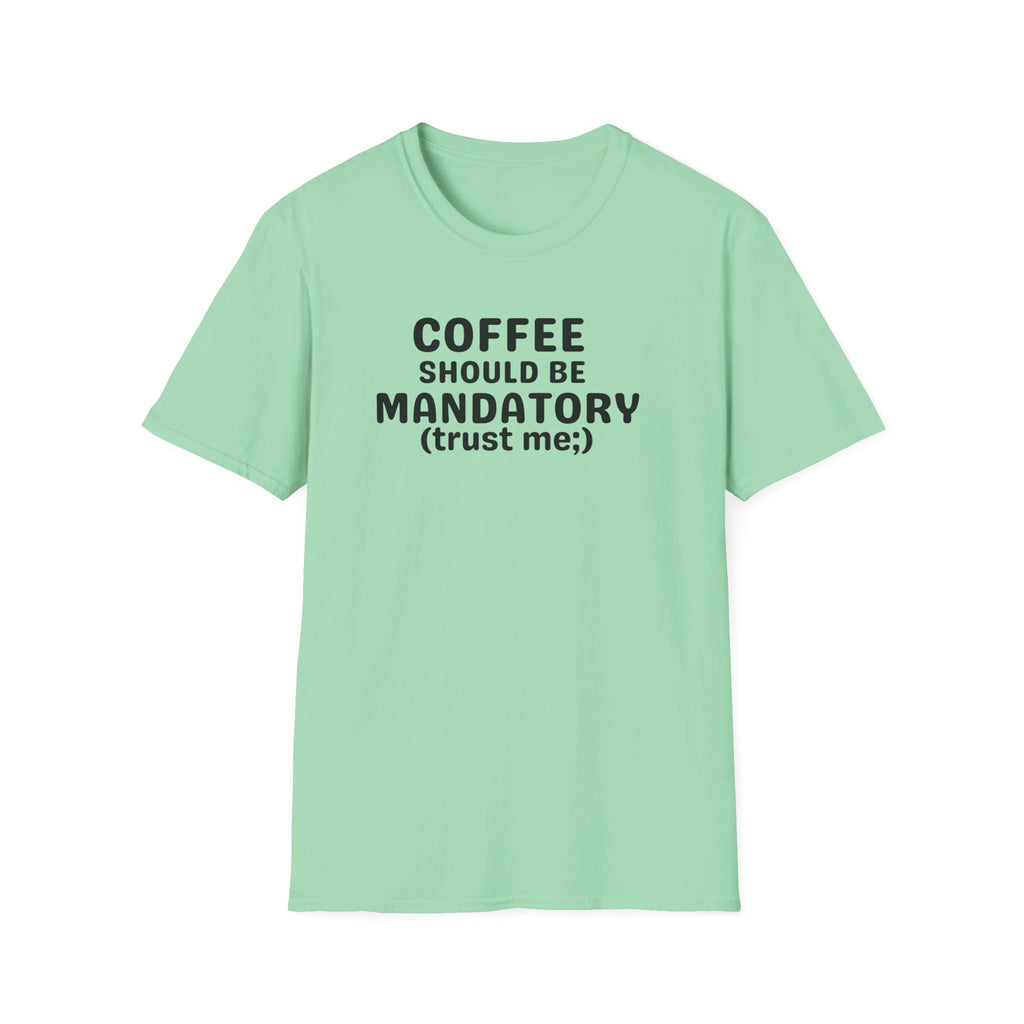 Coffee Should Be Mandatory