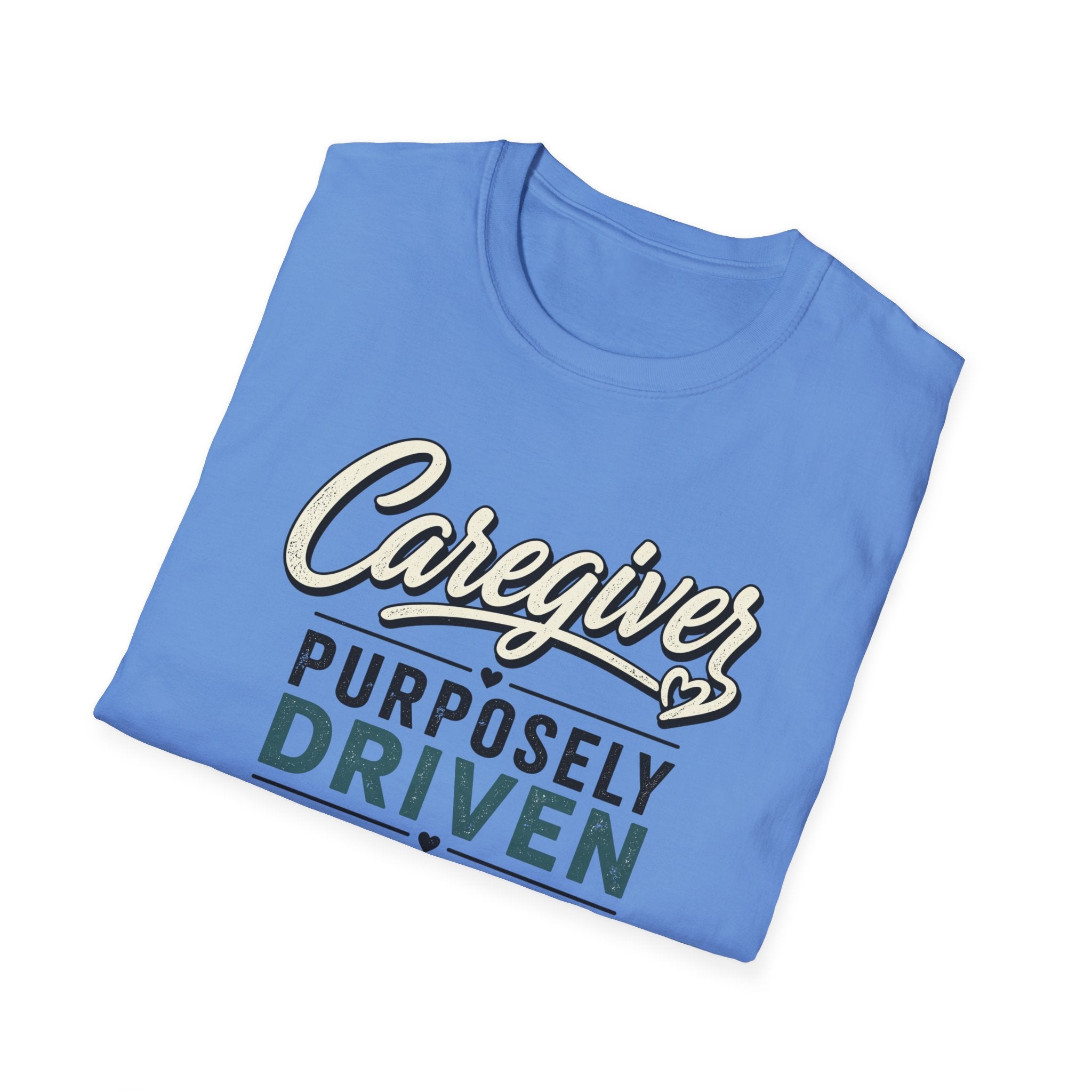 Caregiver T-Shirt — "Purposely Driven" Inspirational Caregiving Tee