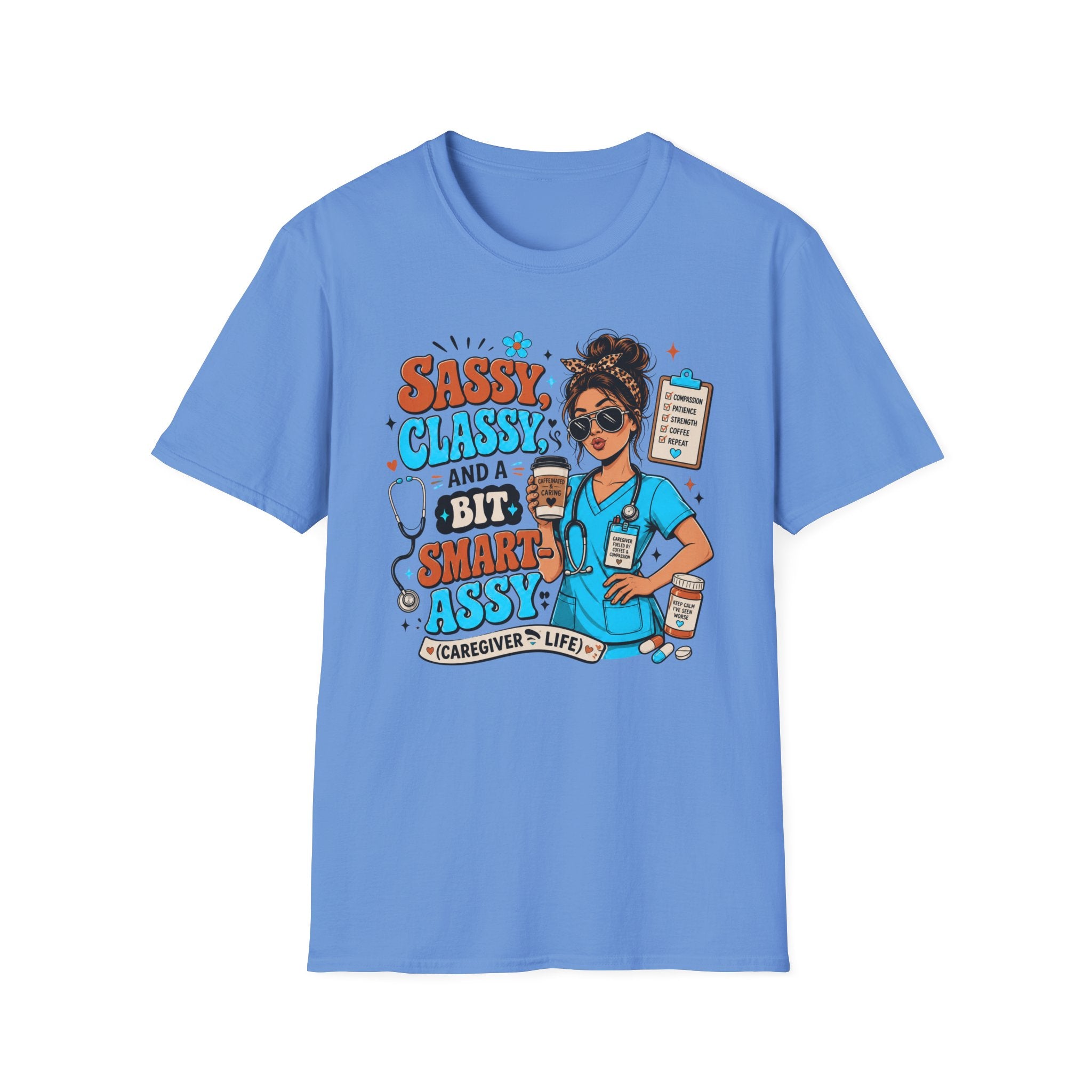 Sassy Classy Nurse T-Shirt – “Sassy, Classy and a Bit Smart Assy” Caregiver Shirt