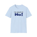 Camiseta con mensaje: "¡La respuesta es no!", camiseta gráfica llamativa