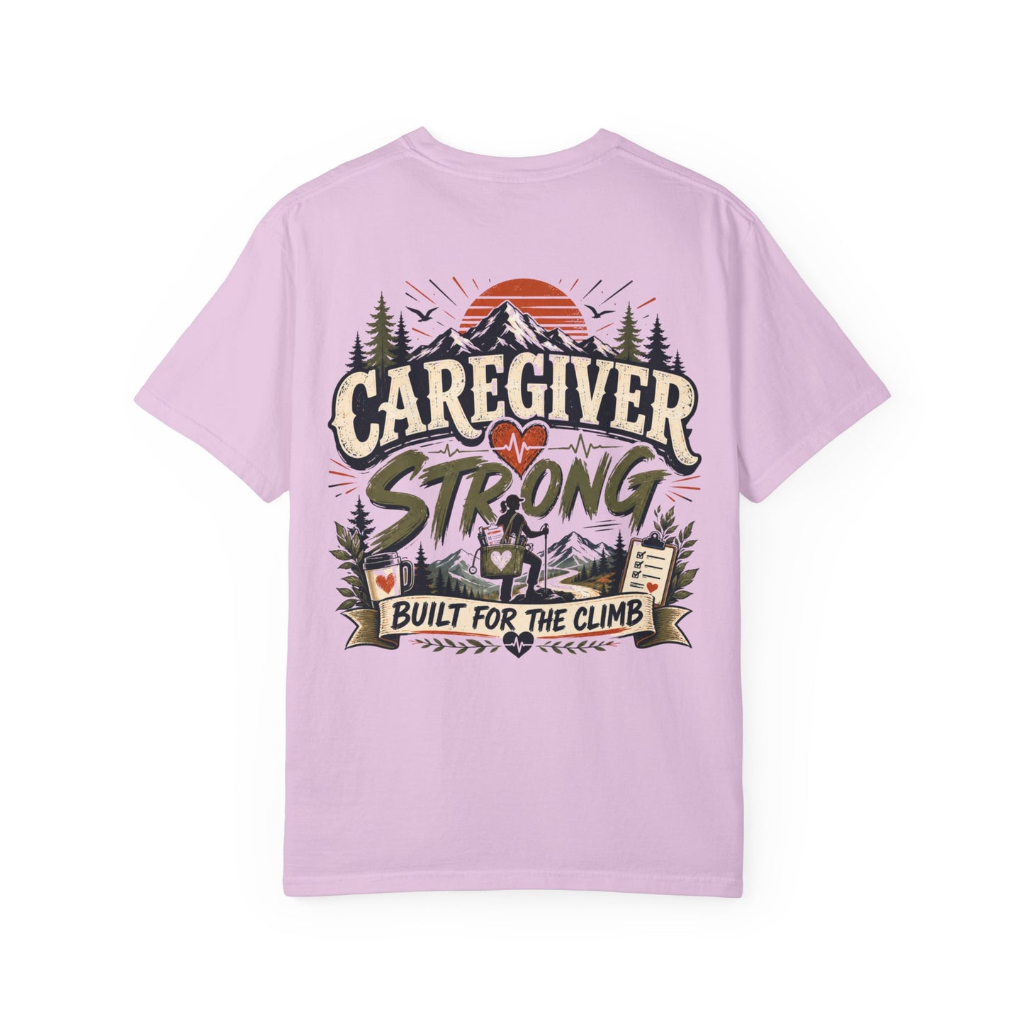 Caregiver Strong T-Shirt — Built for the Climb