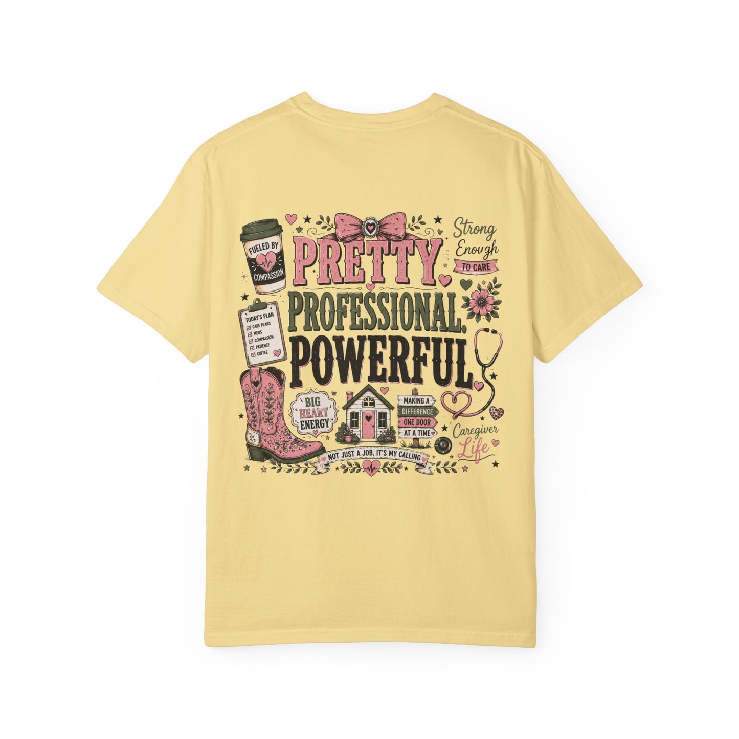 Pretty Professional Powerful T-Shirt — Inspirational Nurse/Home Health Care Cowgirl Graphic Tee