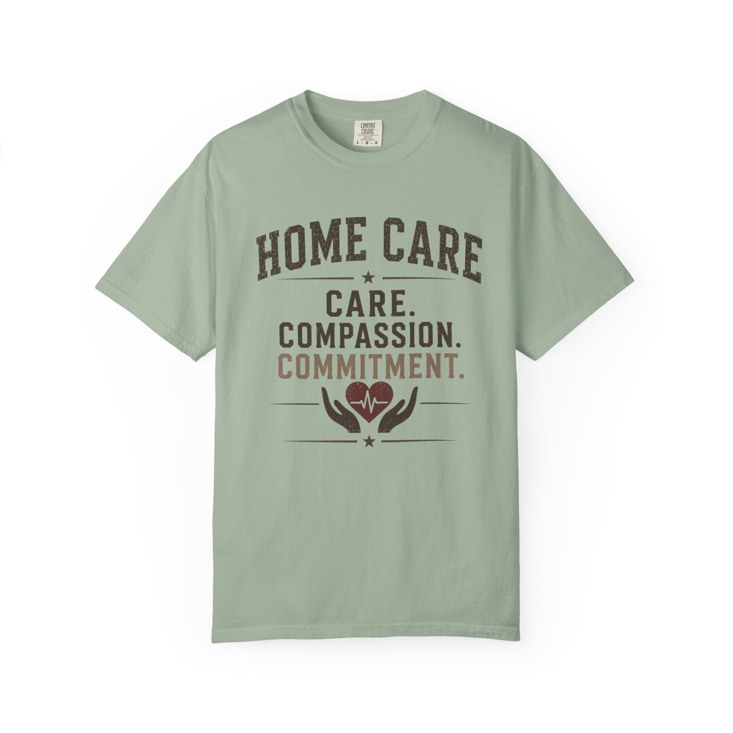 Home Care T-Shirt — "Care. Compassion. Commitment." Healthcare Worker Tee