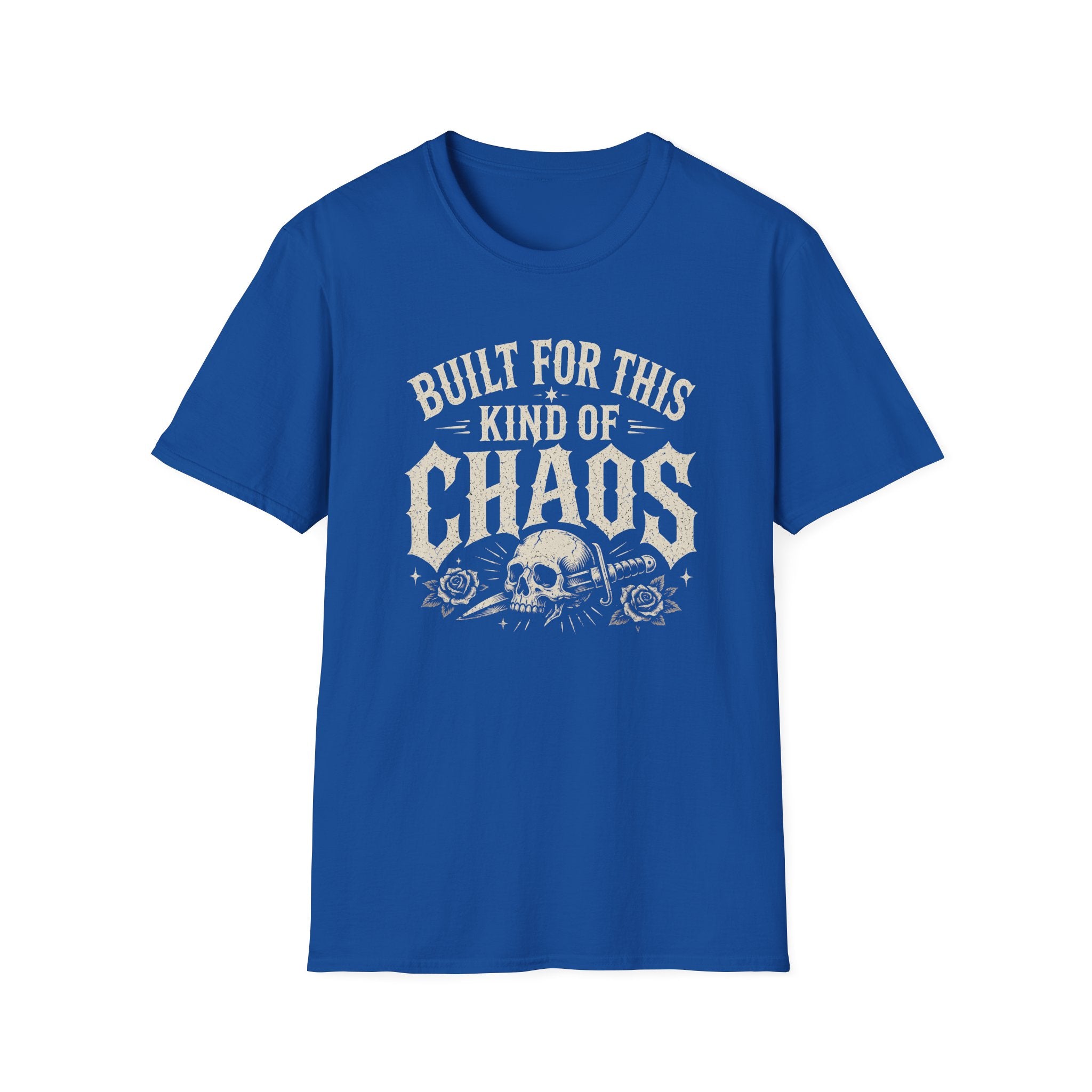 Built For This Kind Of Chaos T-Shirt — Skull & Roses Graphic Tee