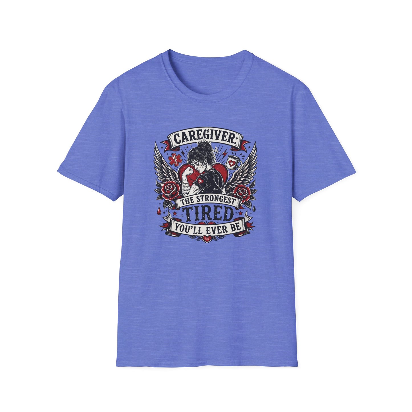 Caregiver T-Shirt — "The Strongest, Tired You'll Ever Be" Support Tee