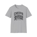 Caregiver T-Shirt - "Caregiver With A Little Bit Of Attitude" Graphic Tee