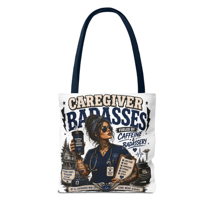 Caregiver Badass Tote Bag — 'Fueled by Caffeine & Badassery' Home health, Home Care Gift