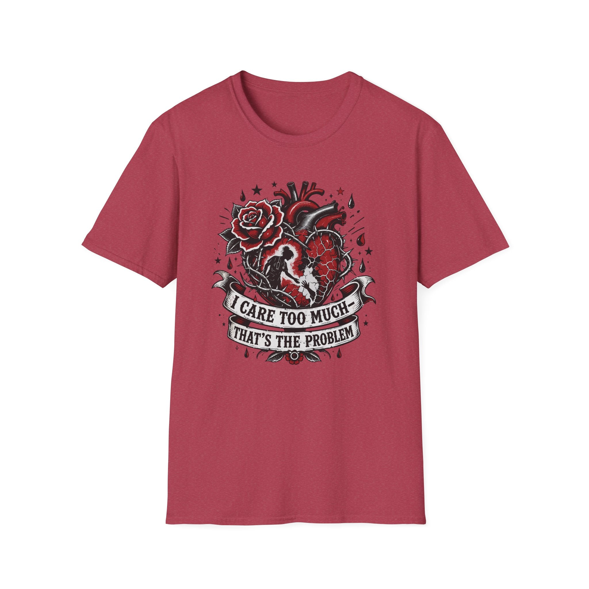 Graphic T-Shirt — 'I Care Too Much, That's the Problem' Heart & Rose Tattoo Design