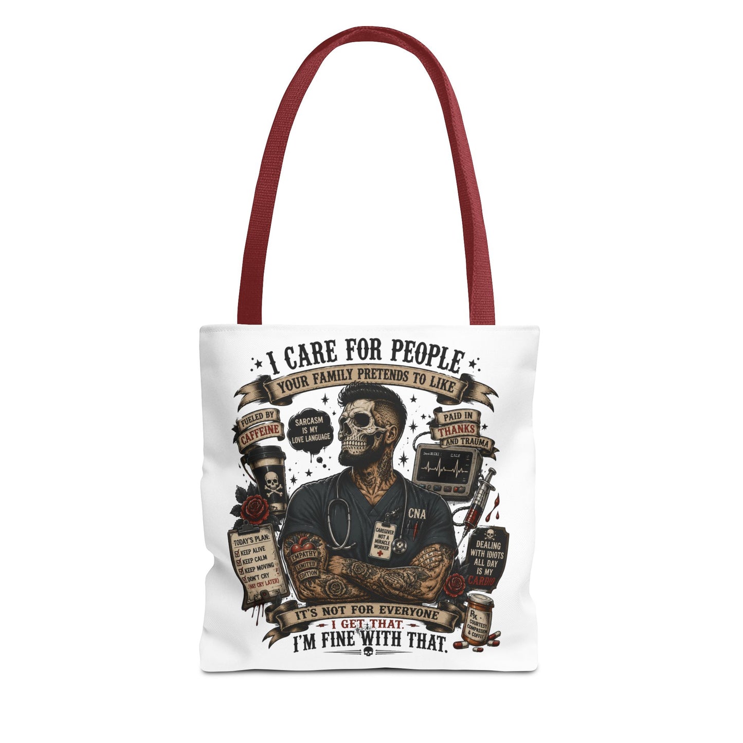 “I Care for People Your Family Pretends to Like” Medical Tote