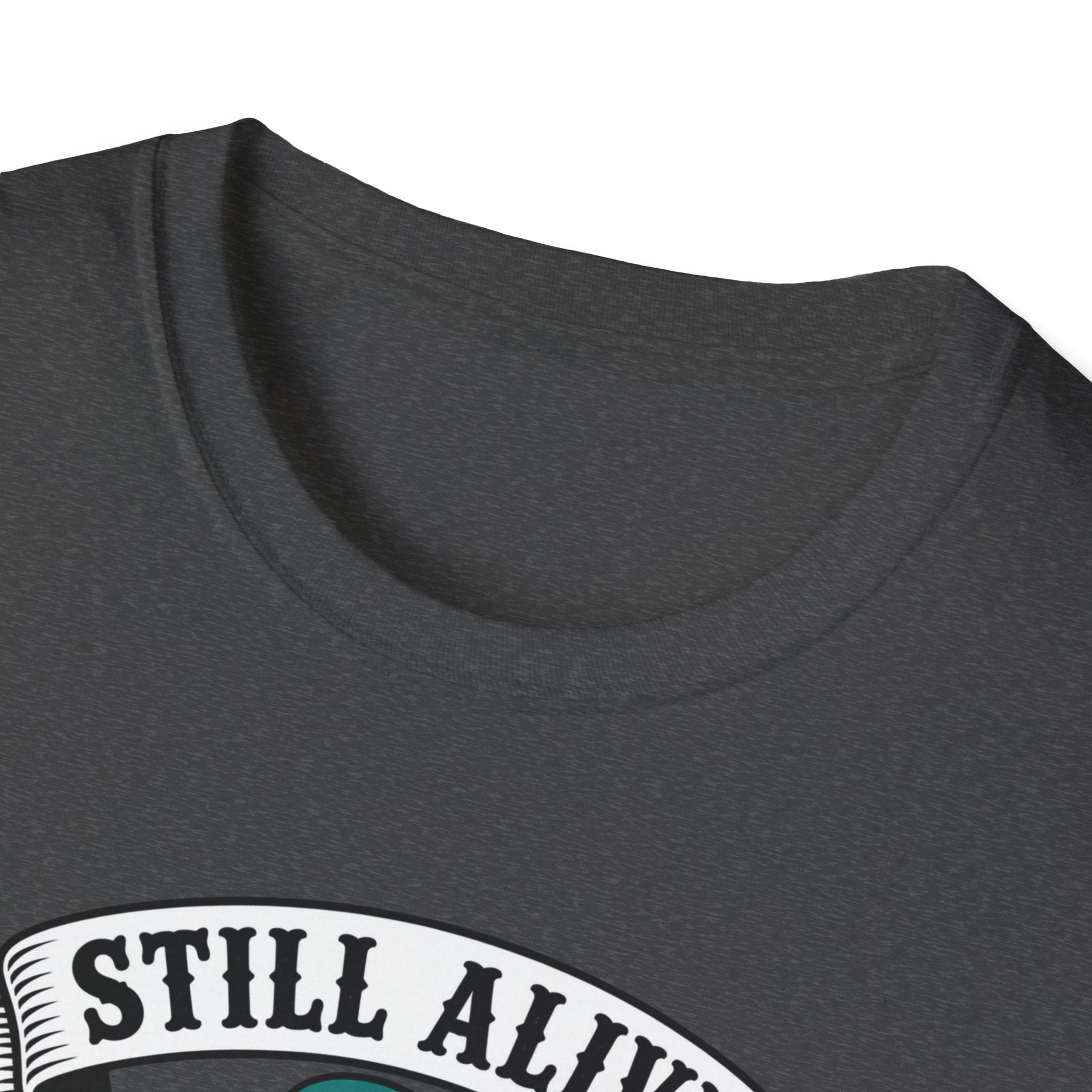 Still Alive Skeleton T-Shirt — "Still Alive You're Welcome" Graphic Tee
