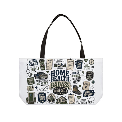 Home Health Tote Bag — "Home Health Care Badass" Nurse Weekender Tote