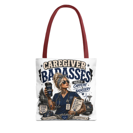 Caregiver Badasses Tote Bag – Funny Nurse/Caregiver Home Health/ Home Care  Gift (Fueled by Caffeine & Badassery)