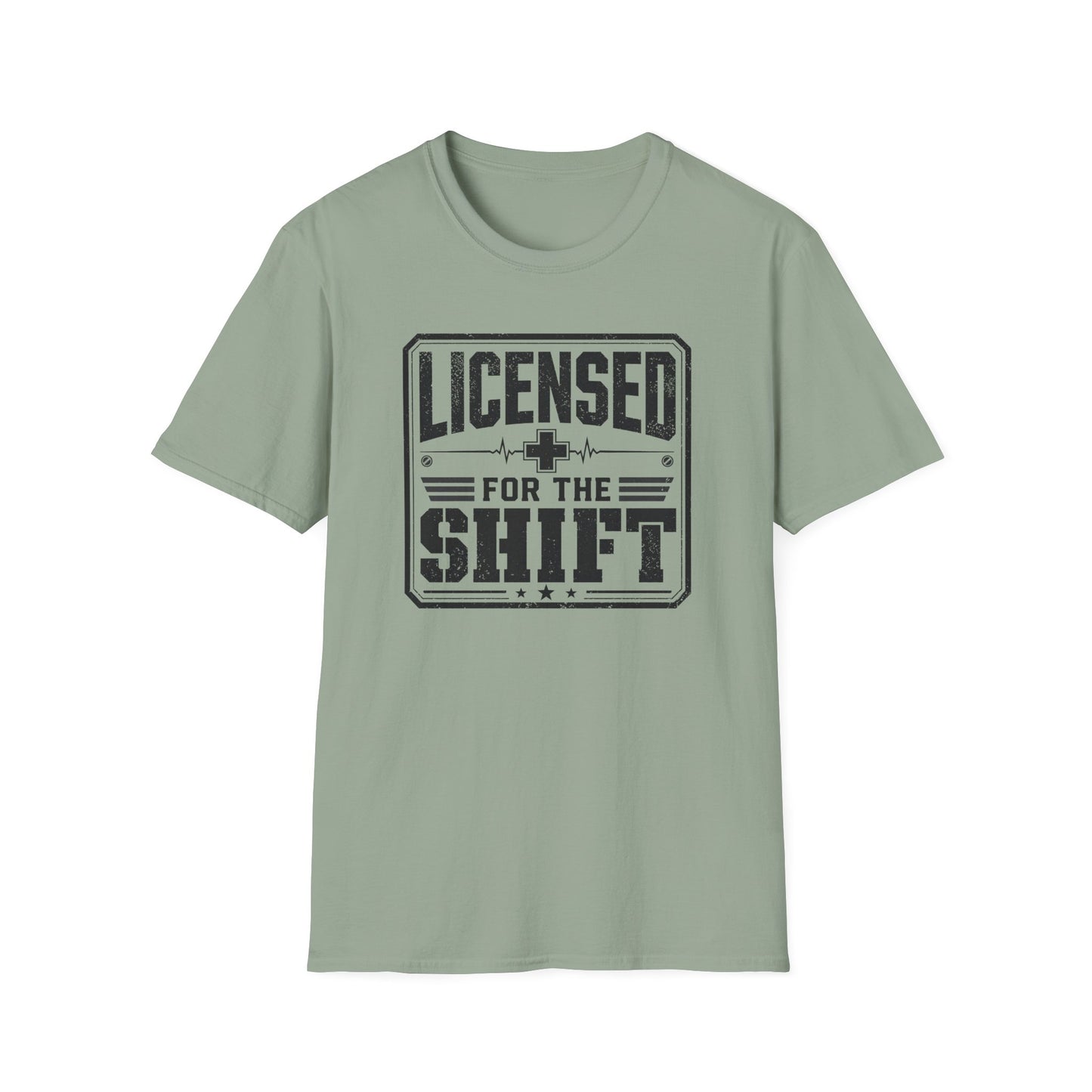 Licensed For The Shift T-Shirt – Funny Work/Shift Crew Shirt