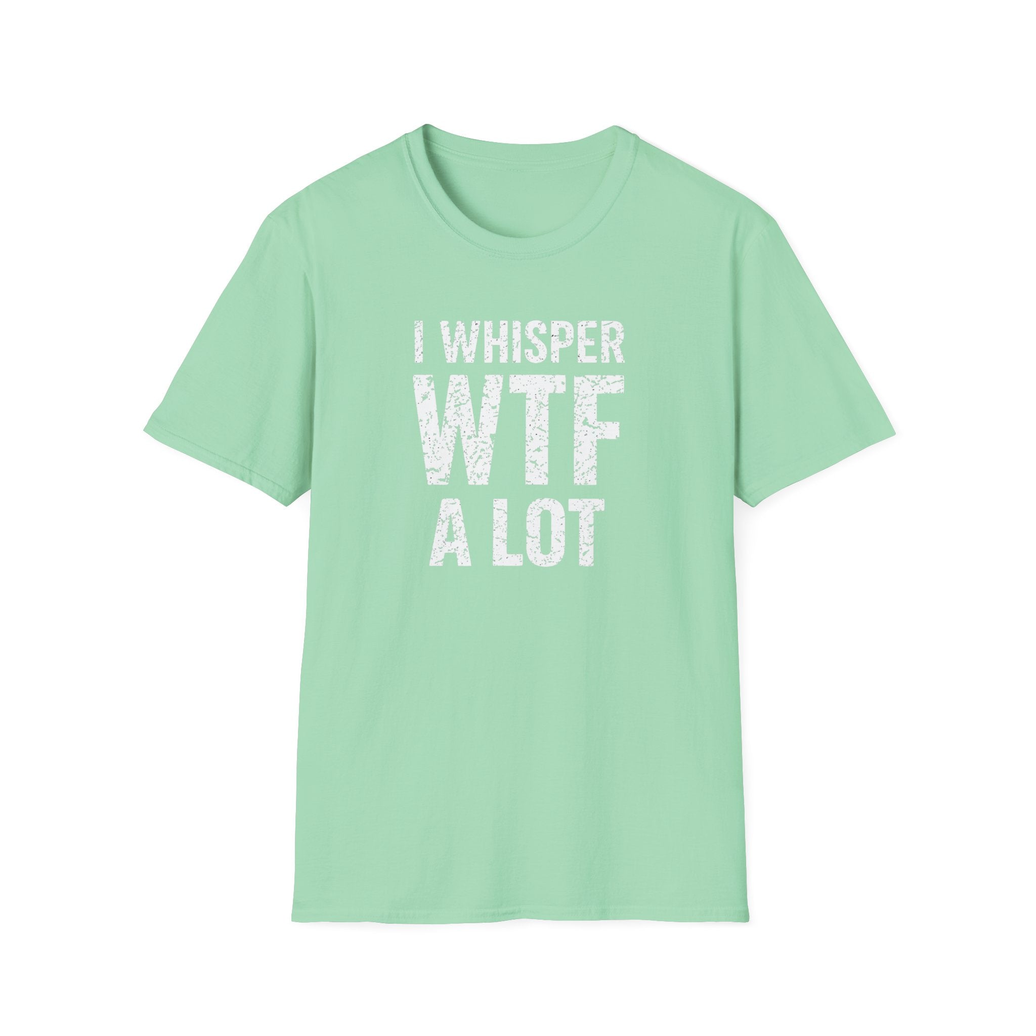 I WHISPER WTF ALOT
