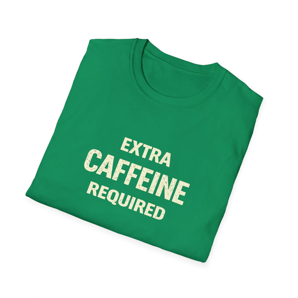 EXTRA Caffeine Required
