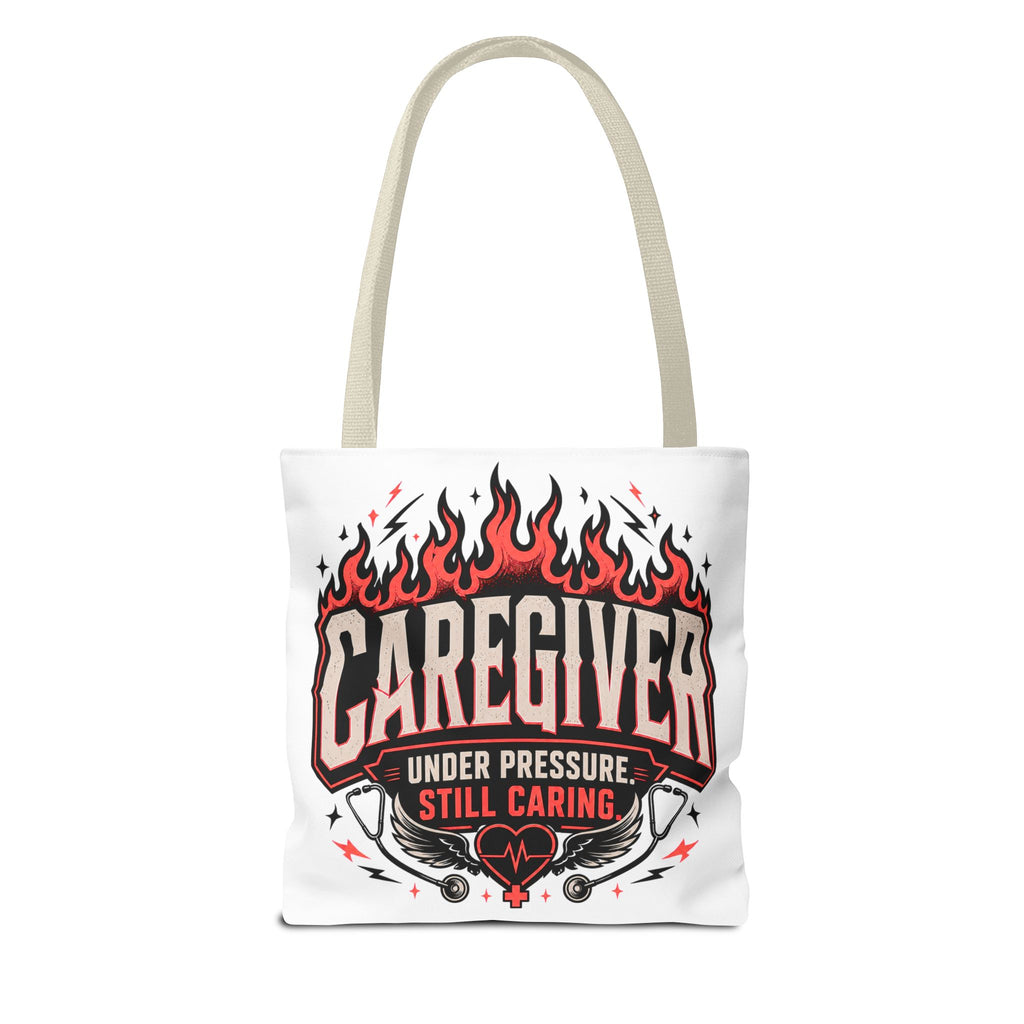 Caregiver Tote Bag — "Under Pressure, Still Caring" Flame Design