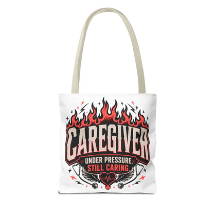 Caregiver Tote Bag — "Under Pressure, Still Caring" Flame Design