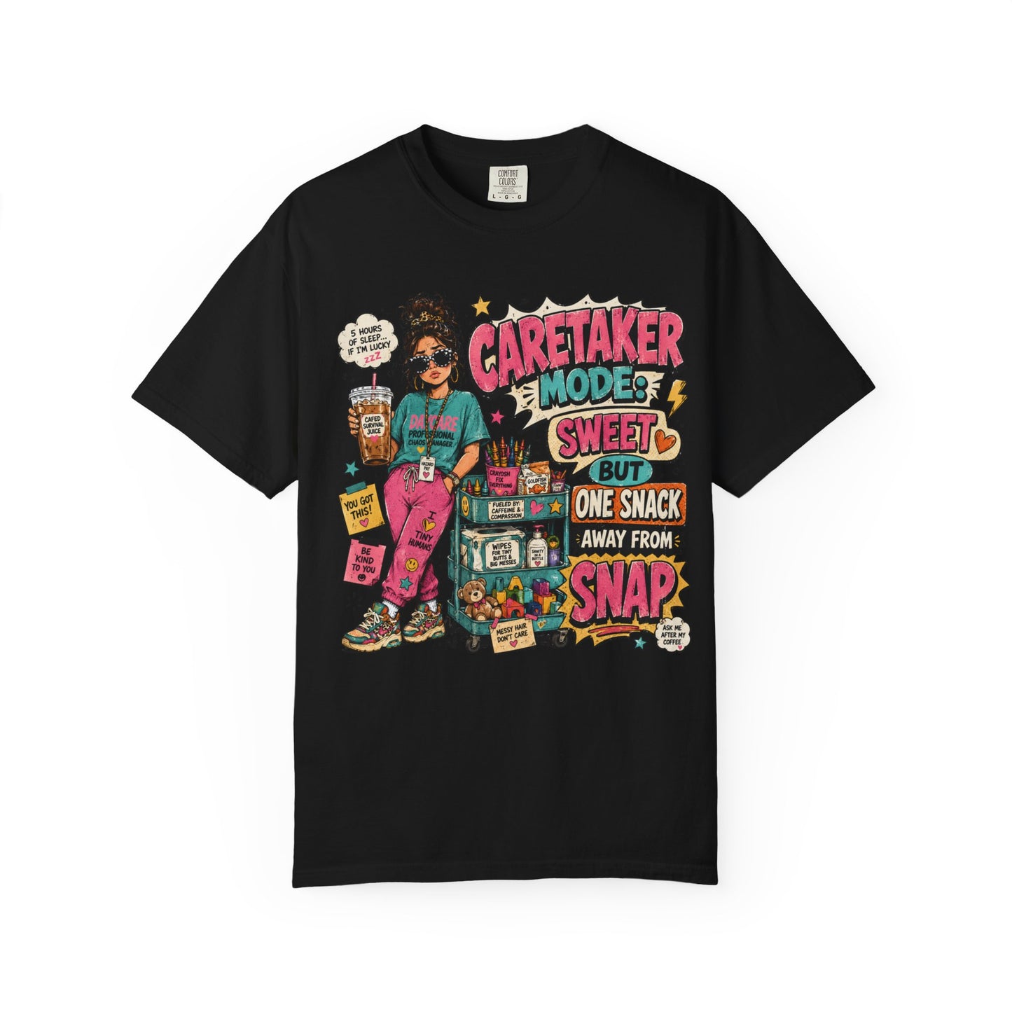 Caretaker Mode T-Shirt — "Caretaker Mode: Sweet But One Snack Away From Snap" Graphic Tee