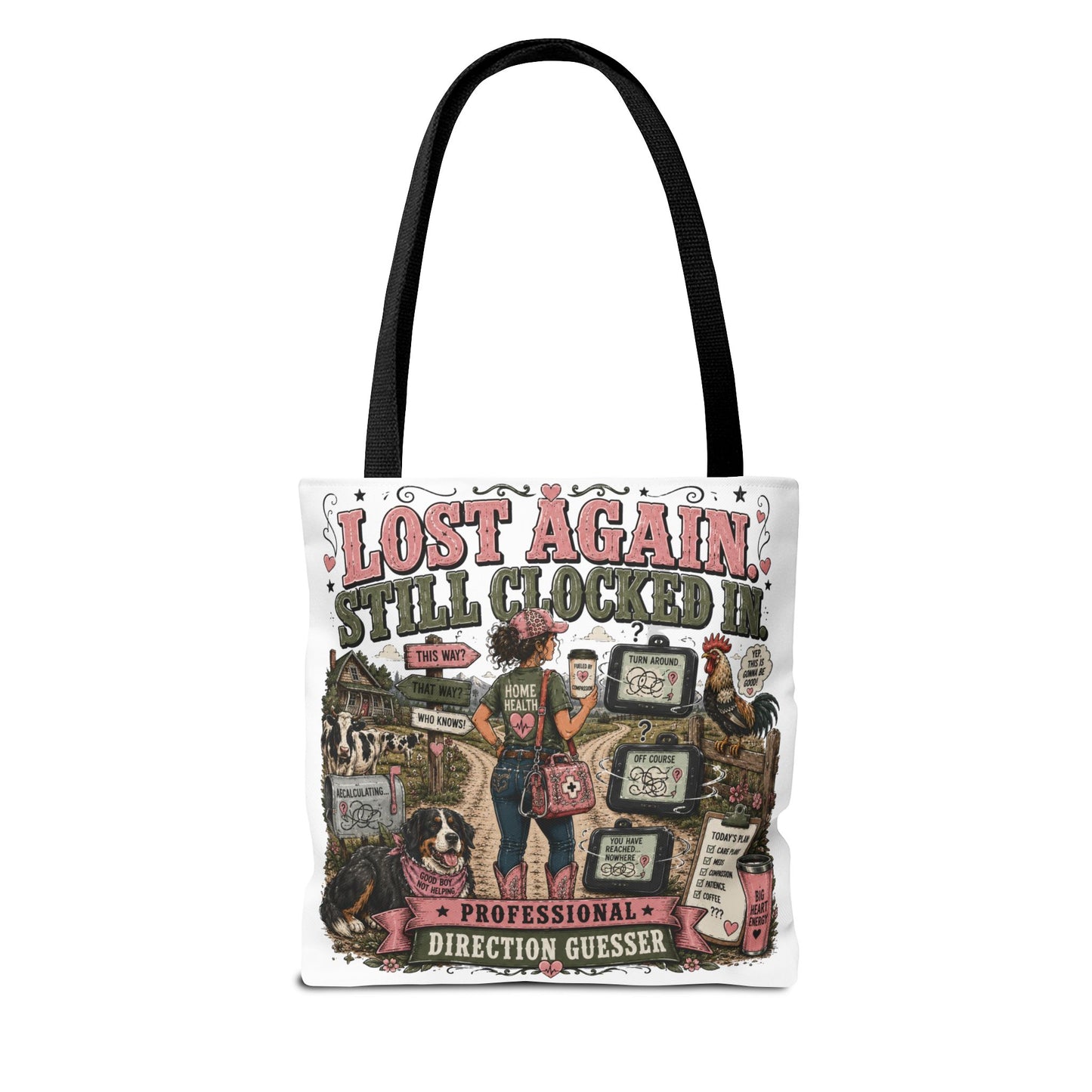 Home Health Care — 'Still Clocked In' Funny Direction-Guessing Travel Tote