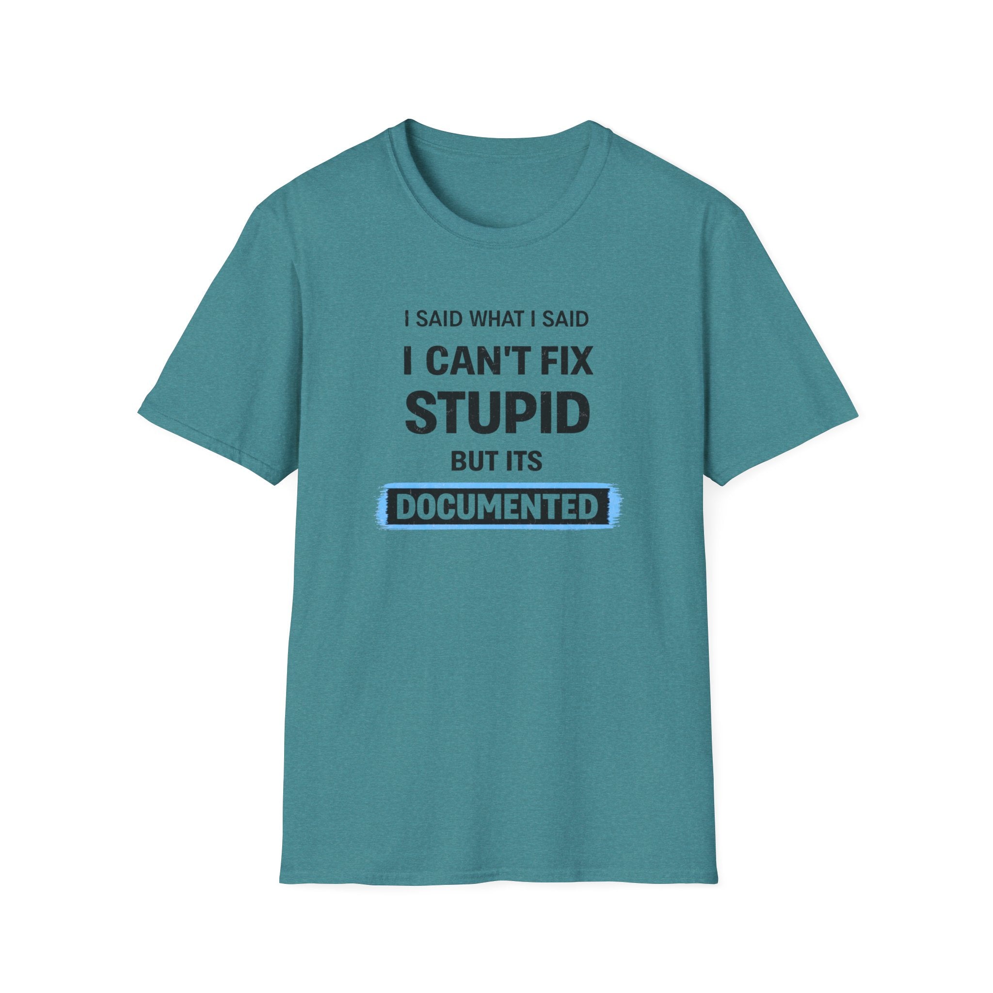 I Can't Fix Stupid But It's Documented