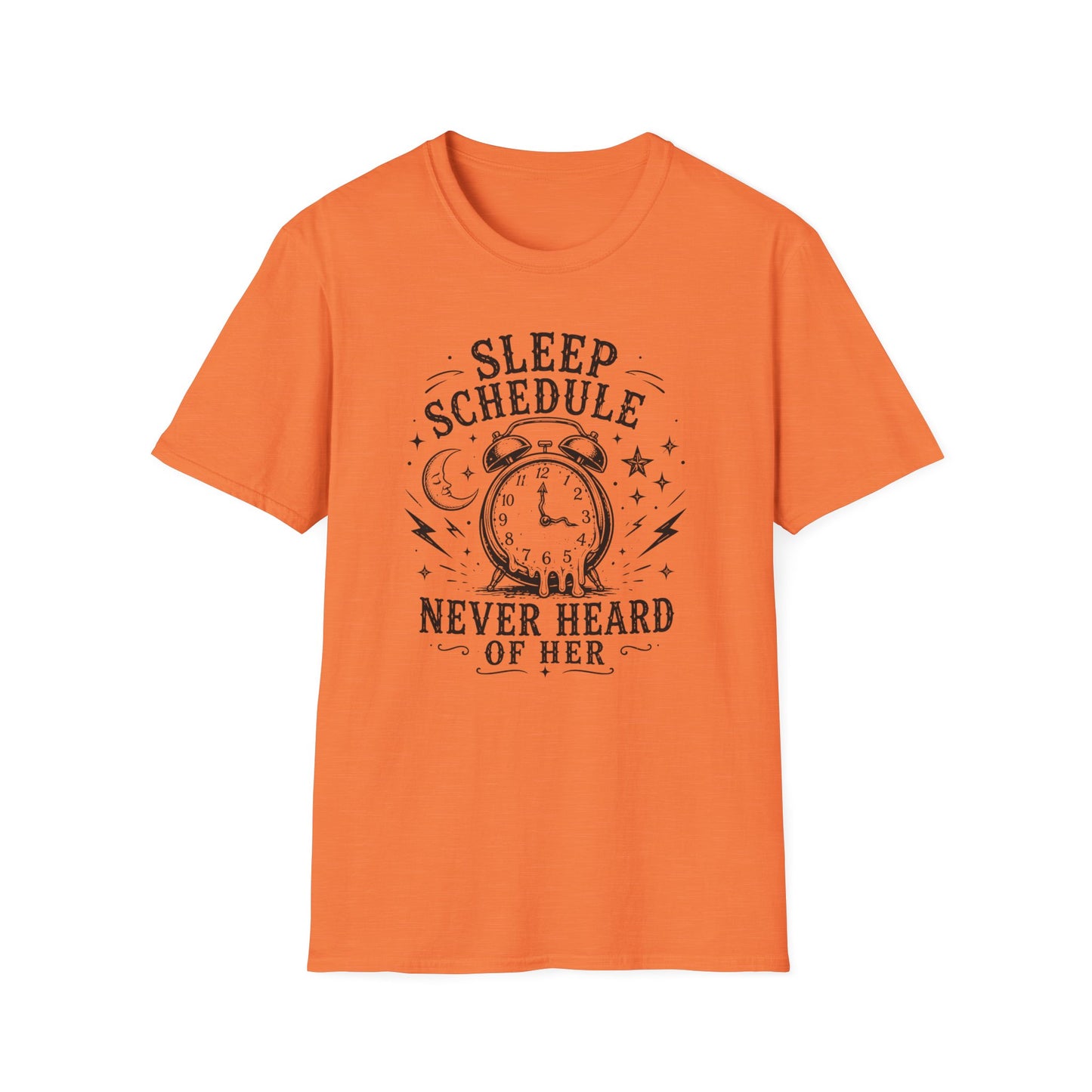 Sleep Schedule? Never Heard of Her T-Shirt — Funny Sleep-Deprived Graphic Tee
