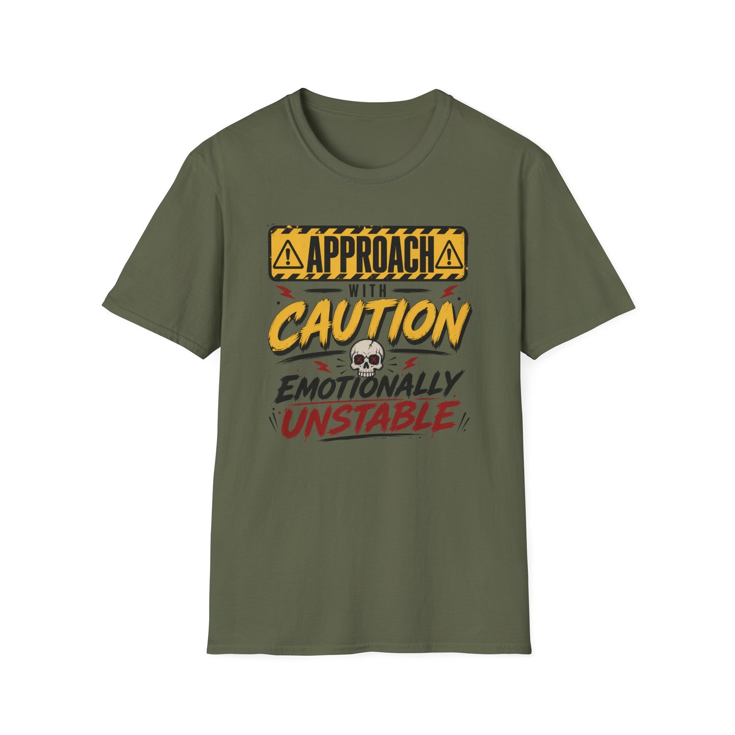 Approach With Caution T-Shirt — "Emotionally Unstable" Graphic Tee