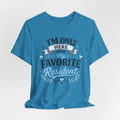 I'm Only Here to See My Favorite Resident T-Shirt