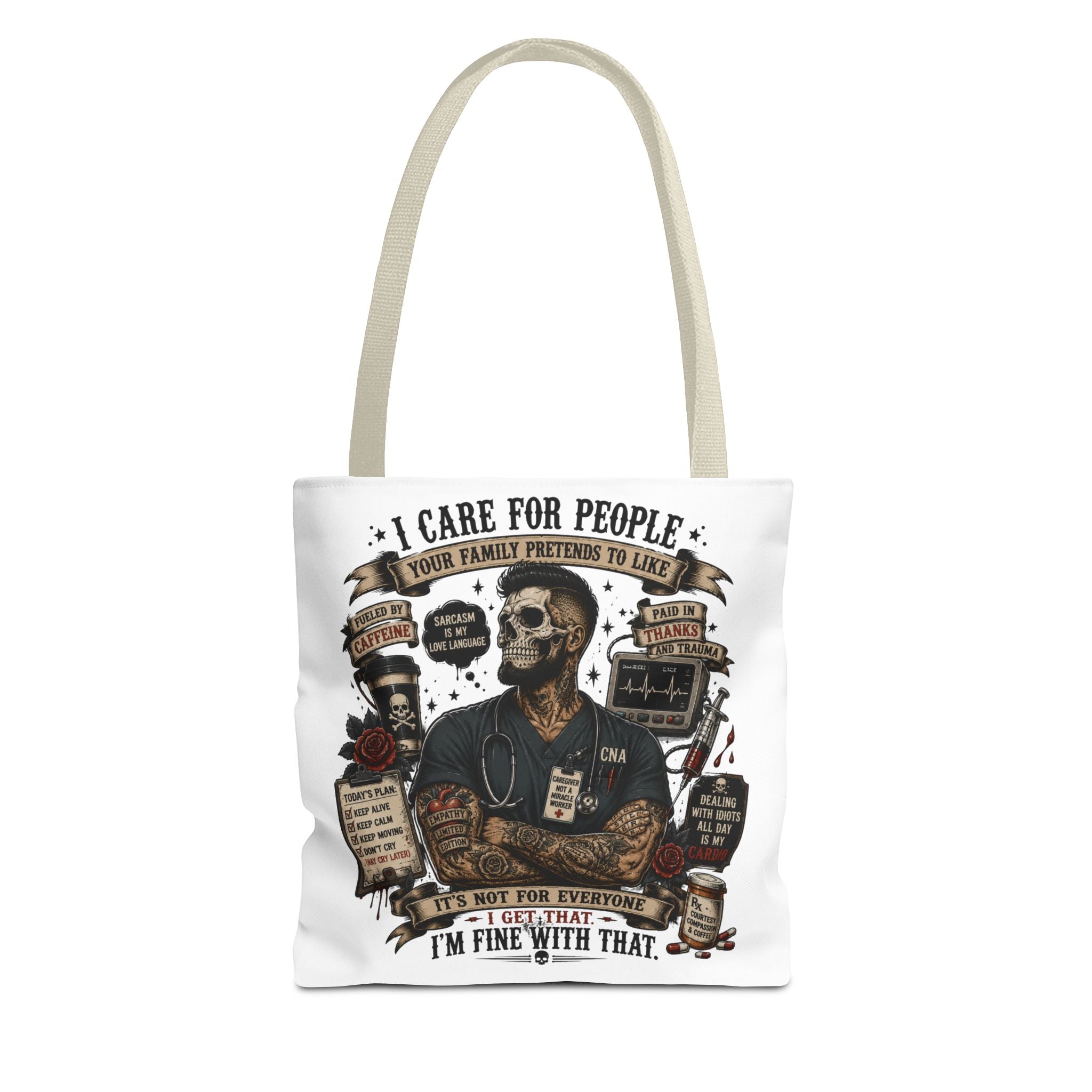 “I Care for People Your Family Pretends to Like” Medical Tote