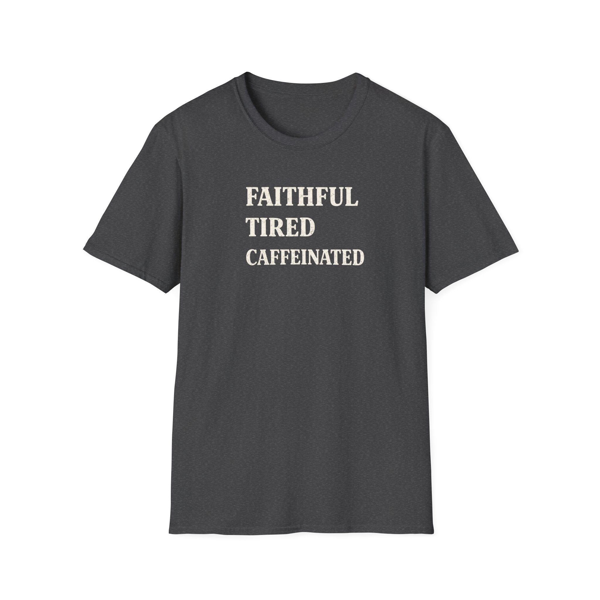 Faithful and Tired