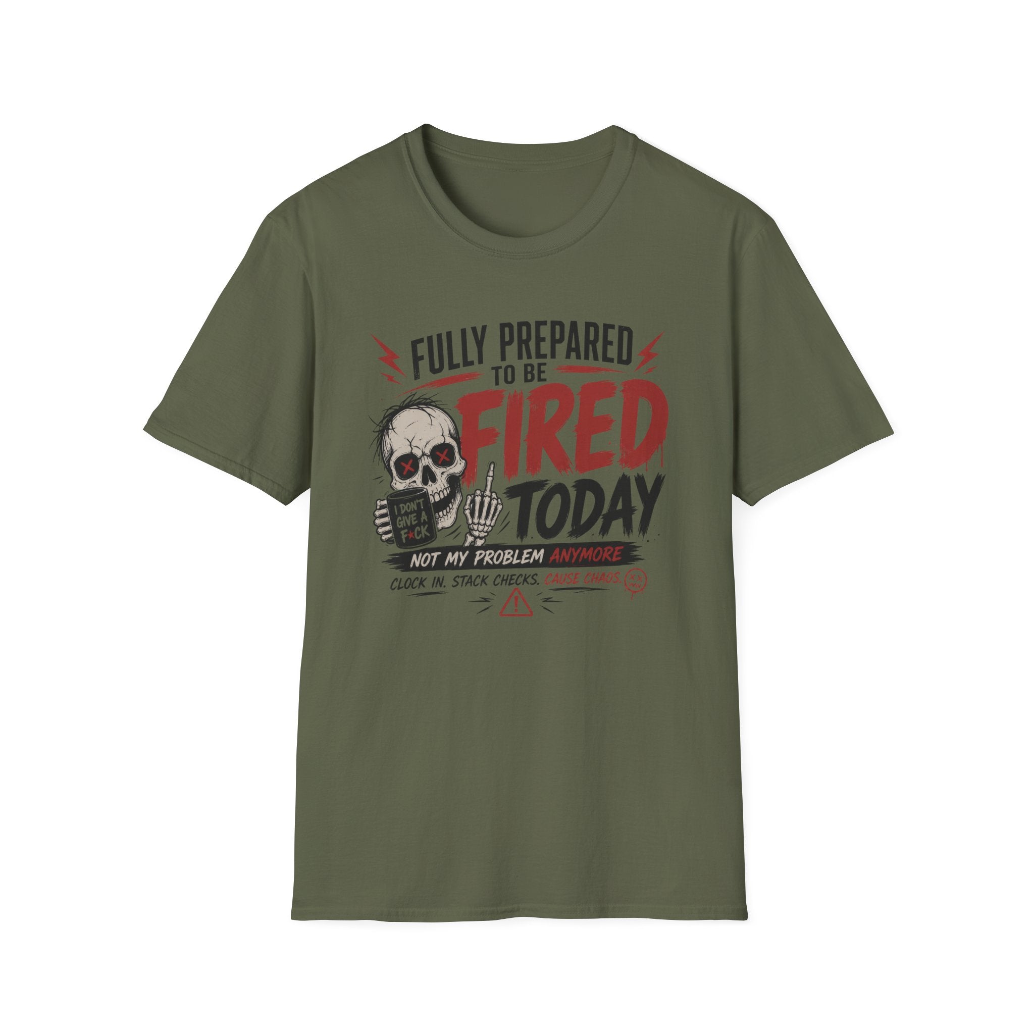 'Fully Prepared to Be Fired Today' Graphic T-Shirt