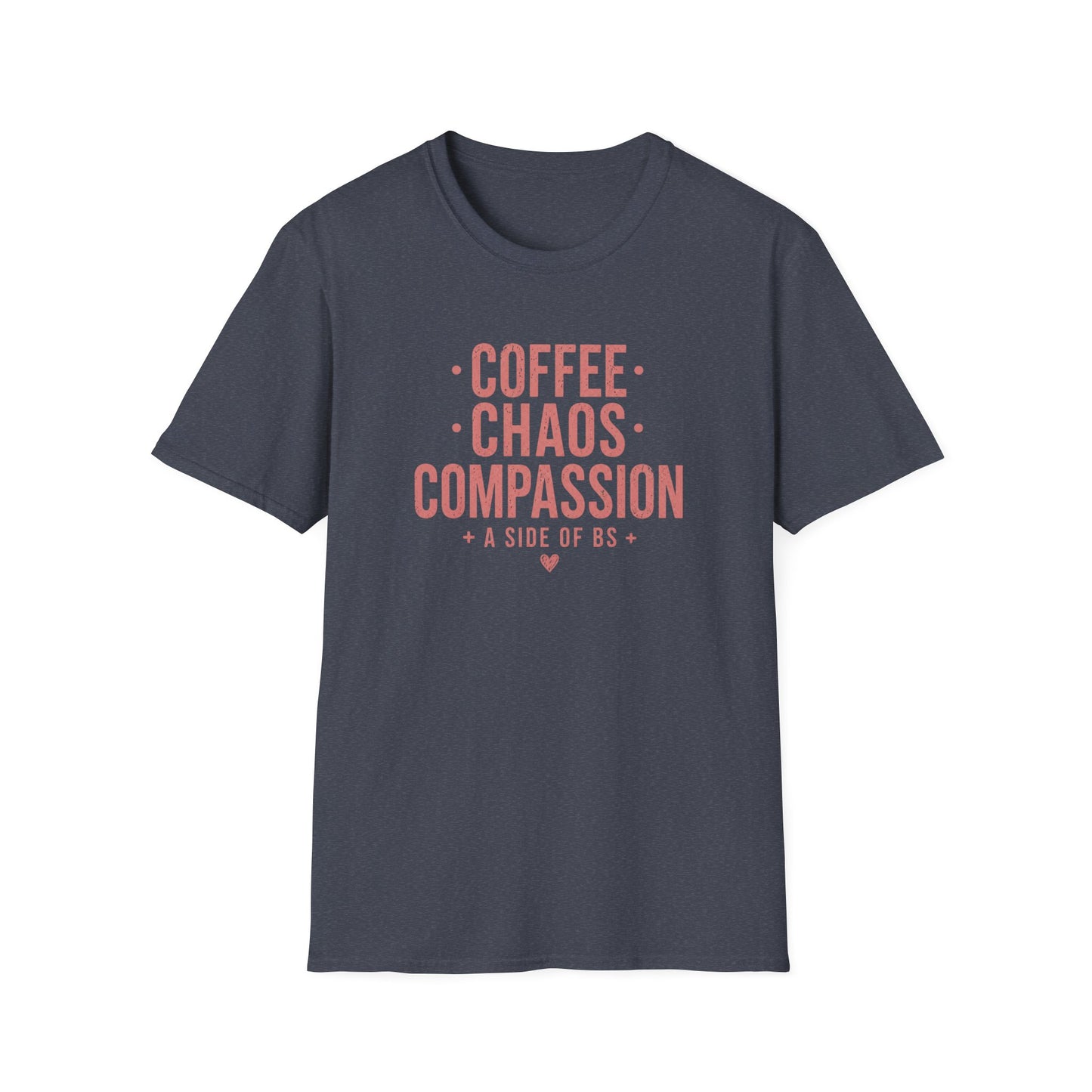 T-Shirt — "Coffee Chaos Compassion" Graphic Tee (A Side of BS)