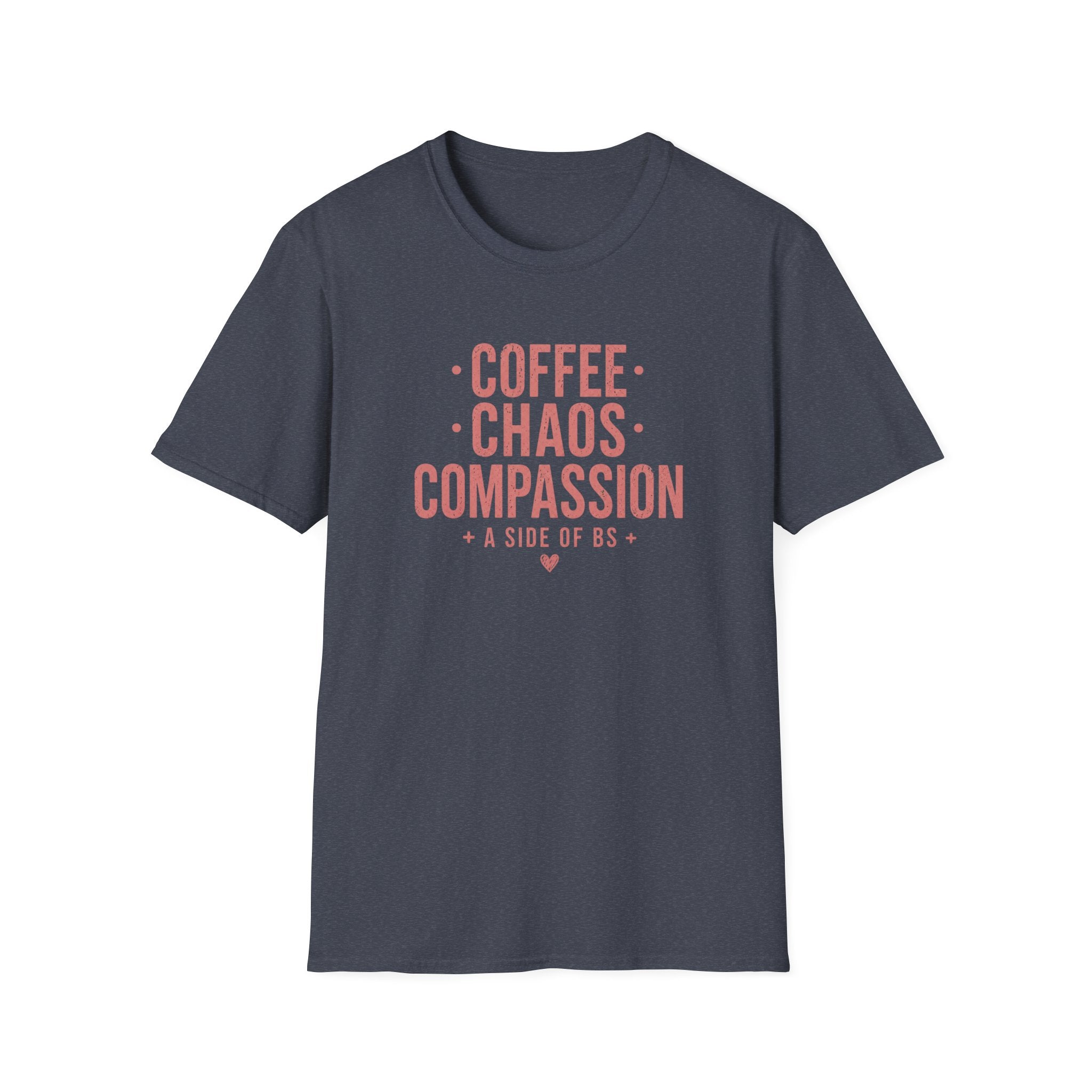 T-Shirt — "Coffee Chaos Compassion" Graphic Tee (A Side of BS)