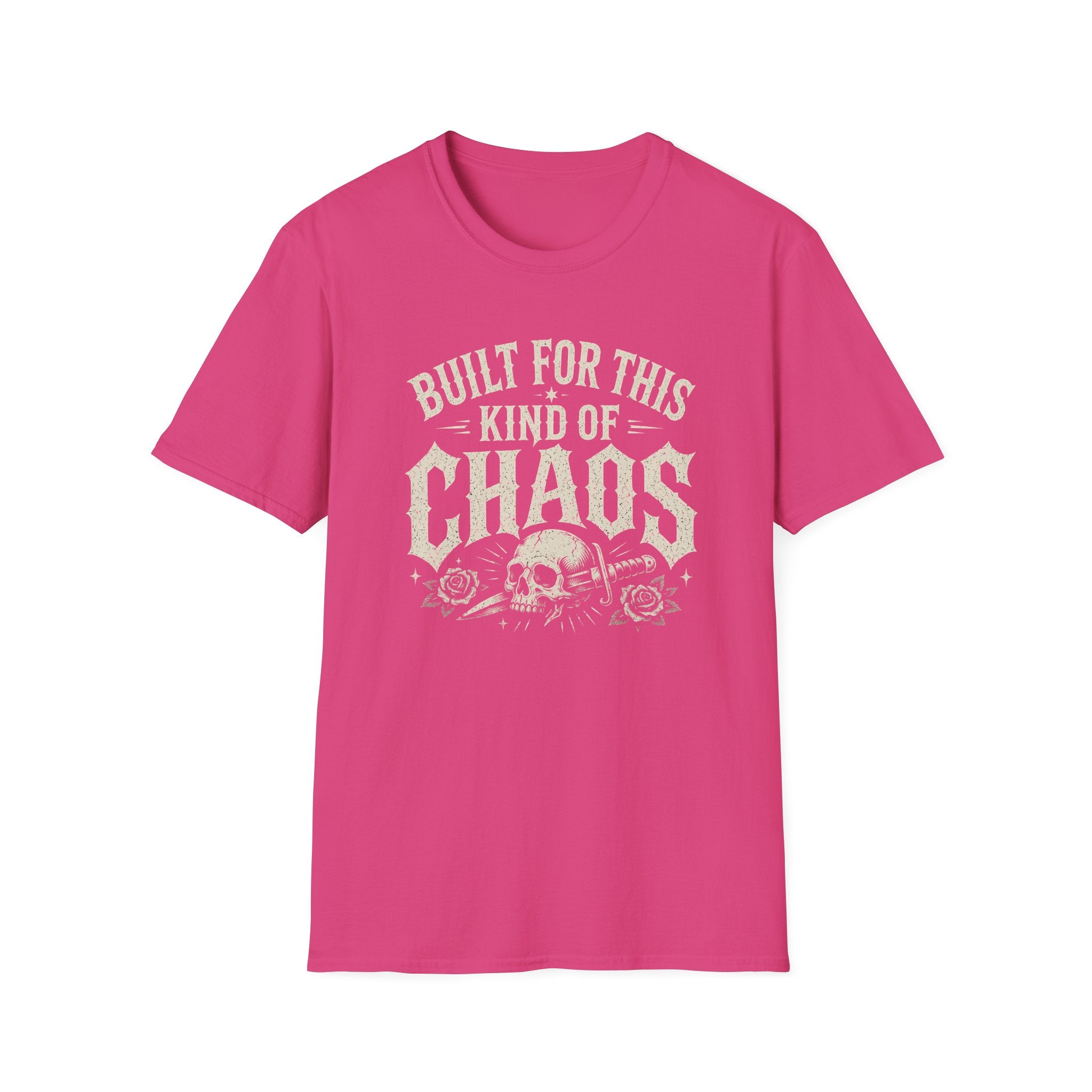 Built For This Kind Of Chaos T-Shirt — Skull & Roses Graphic Tee