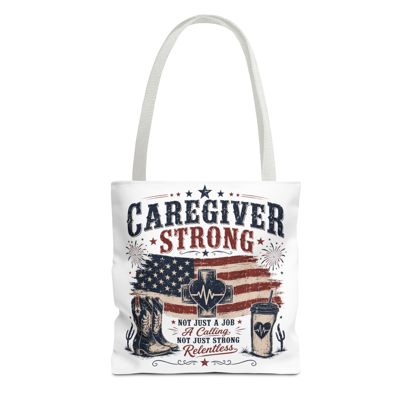 Caregiver Strong Tote Bag — Patriotic Nursing & Caregiver Appreciation Gift