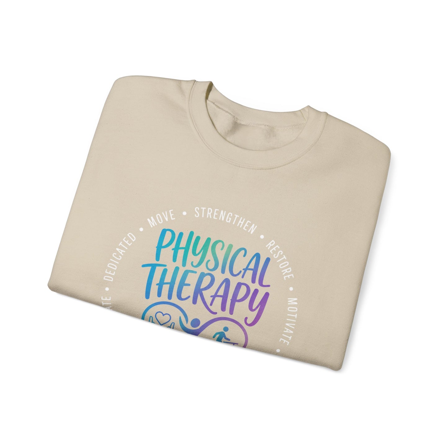 Physical Therapy/ Home Health Crewneck Sweatshirt — "Strengthen, Restore & Motivate"