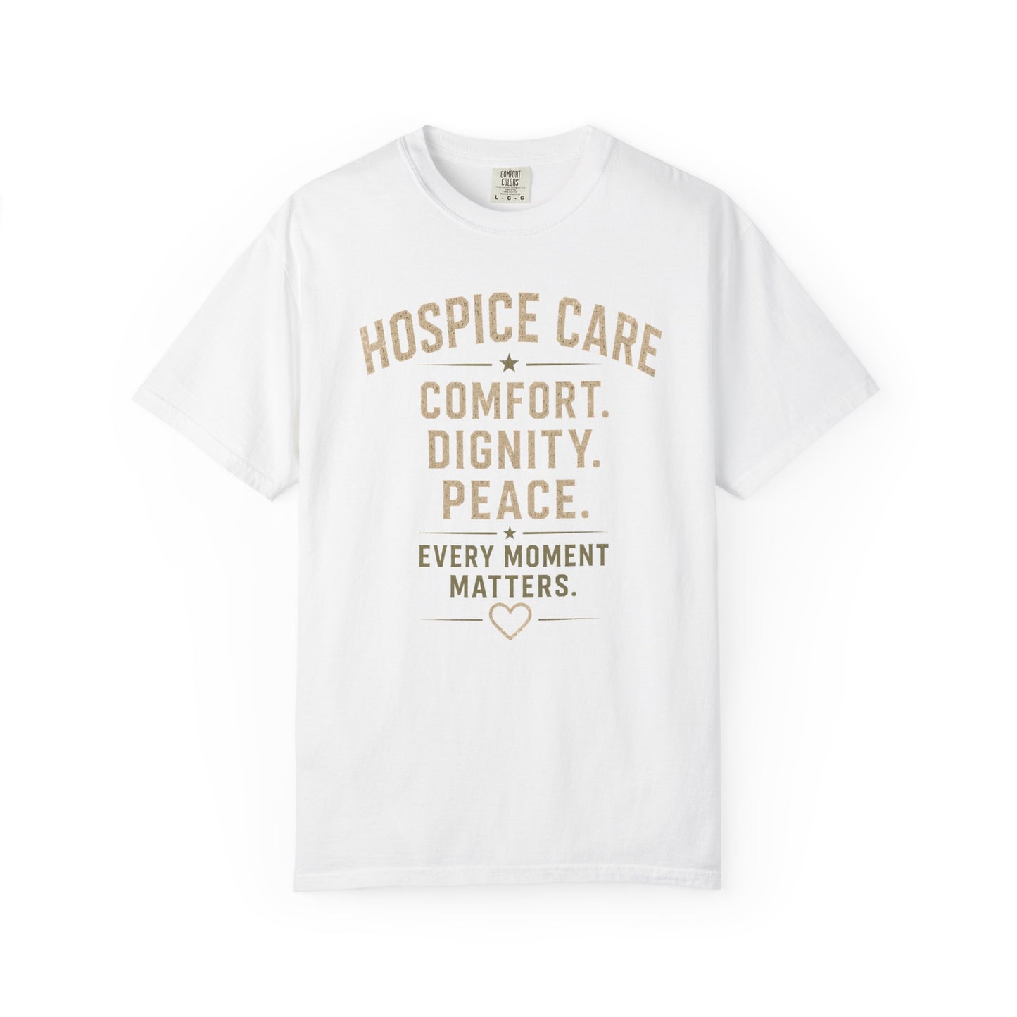 Hospice Care T-Shirt — "Comfort. Dignity. Peace." Support Tee